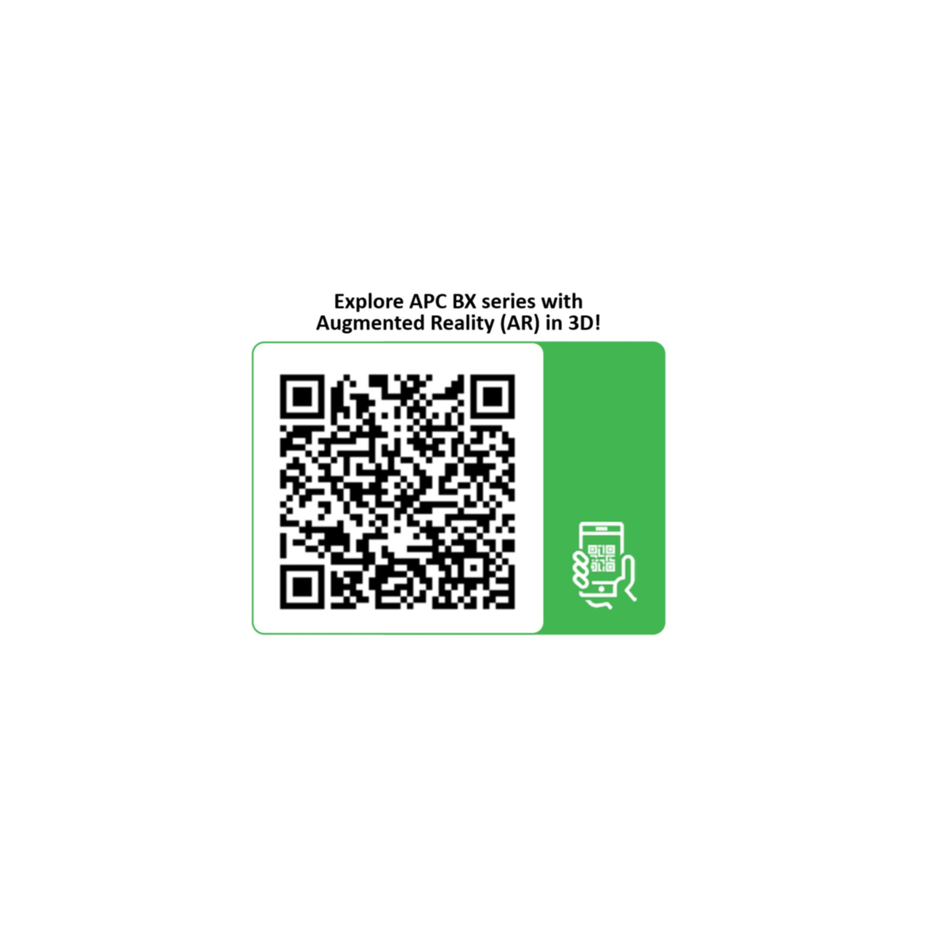 QR-Code mit Text: Entdecken Sie die APC BX-Serie mit Augmented Reality (AR) in 3D! Grün-weißes Farbschema.