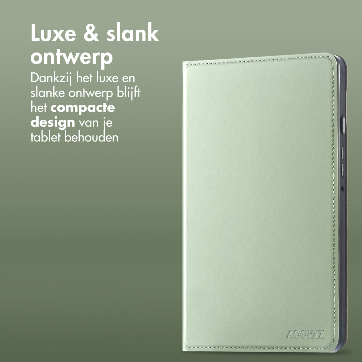 A light green tablet case is shown. Text on the left says 'Luxe & slank ontwerp', meaning luxury and slim design. ACCEZZ logo is at the bottom.