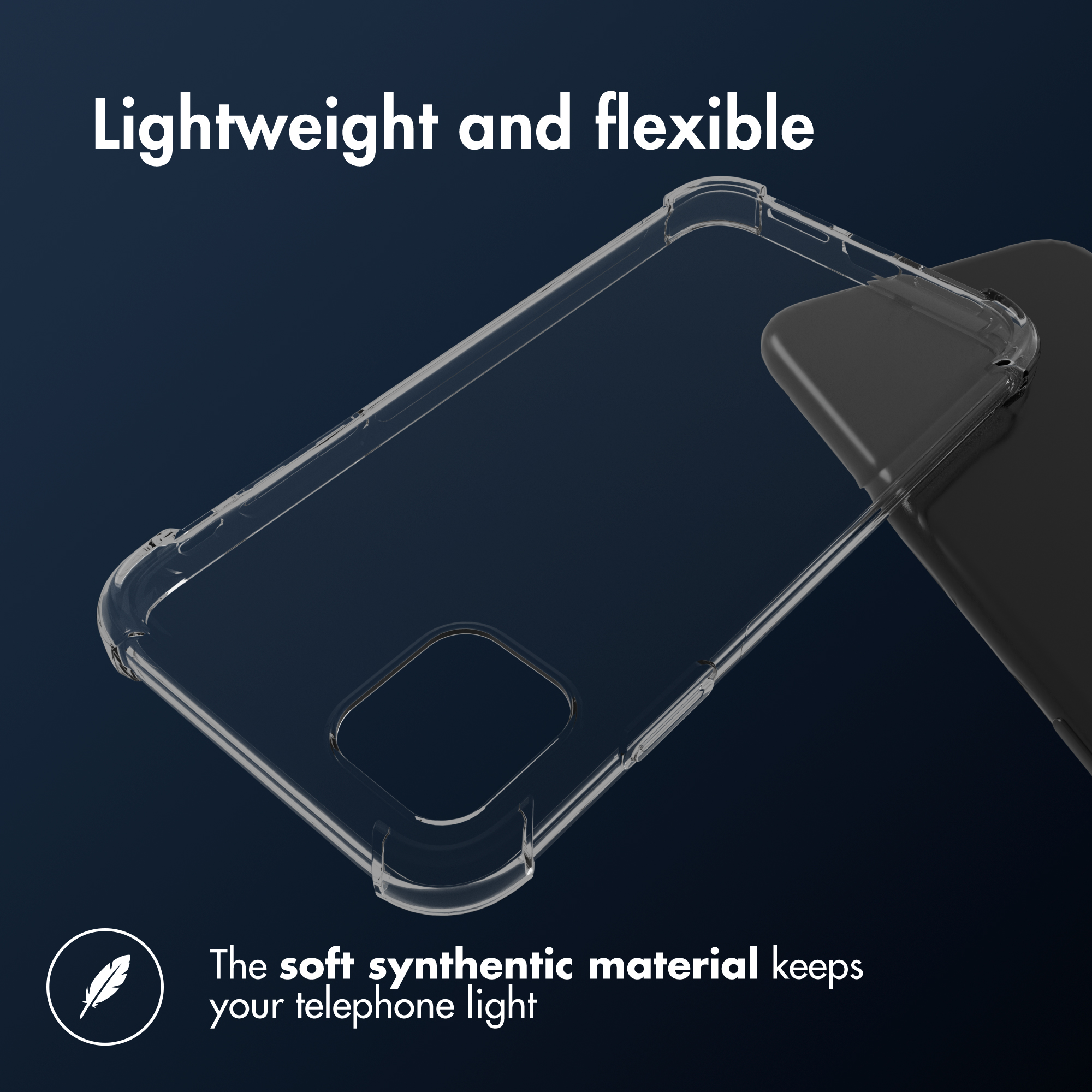 Clear phone case. Phone inside. Text: Lightweight and flexible. The soft material keeps your phone light.