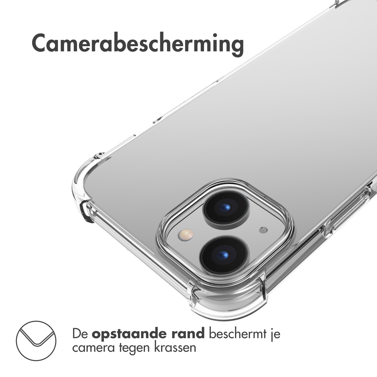 Custodia trasparente per telefono che protegge la fotocamera. Testo: 'Camerabescherming' e 'De opstaande rand beschermt je camera tegen krassen'.