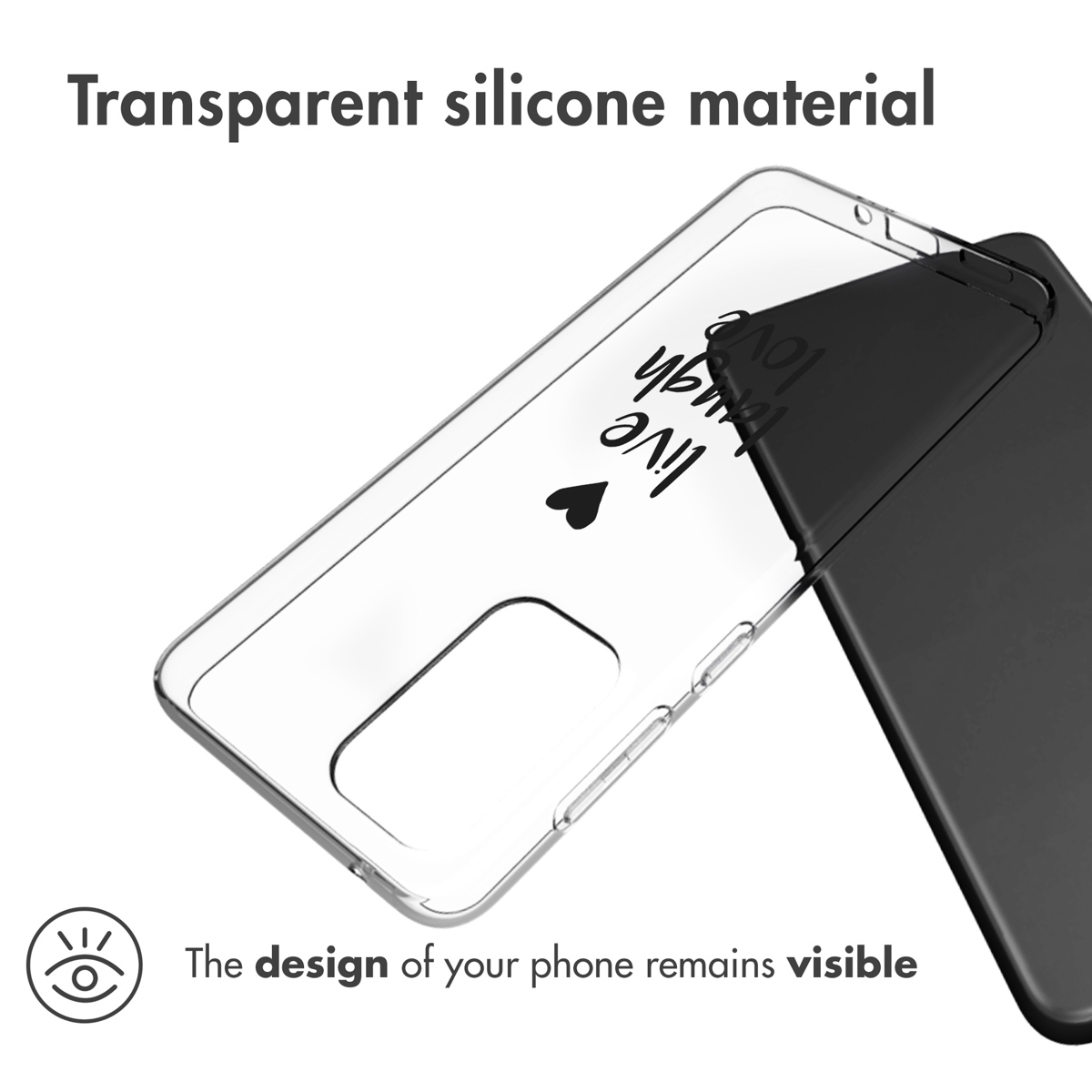 Coque transparente avec un design. Le design dit 'love laugh'. Le téléphone reste visible.