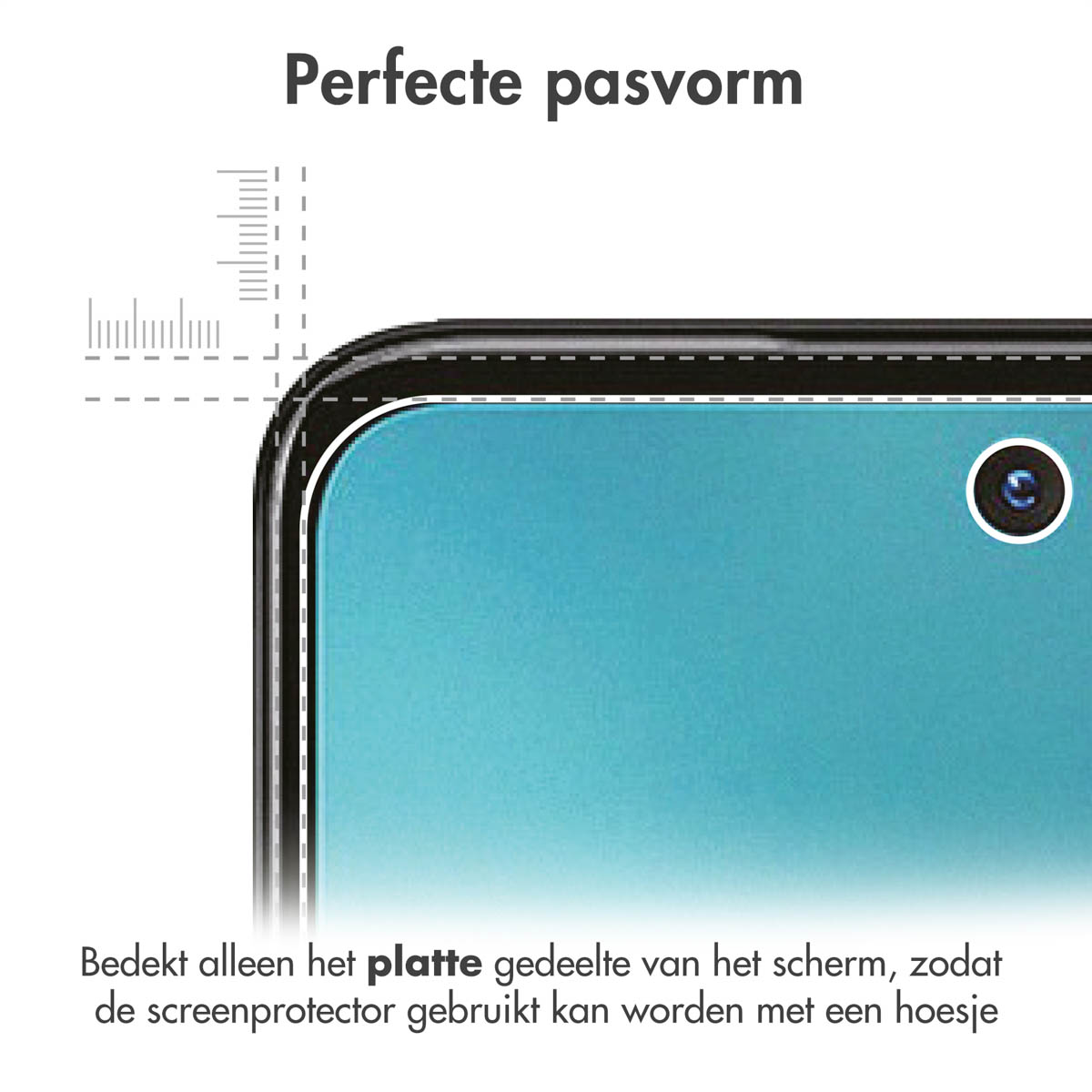 Een telefoonscherm en een beschermer. Een liniaal toont dat het scherm plat is. Tekst: 'Perfect fit' in het Nederlands.