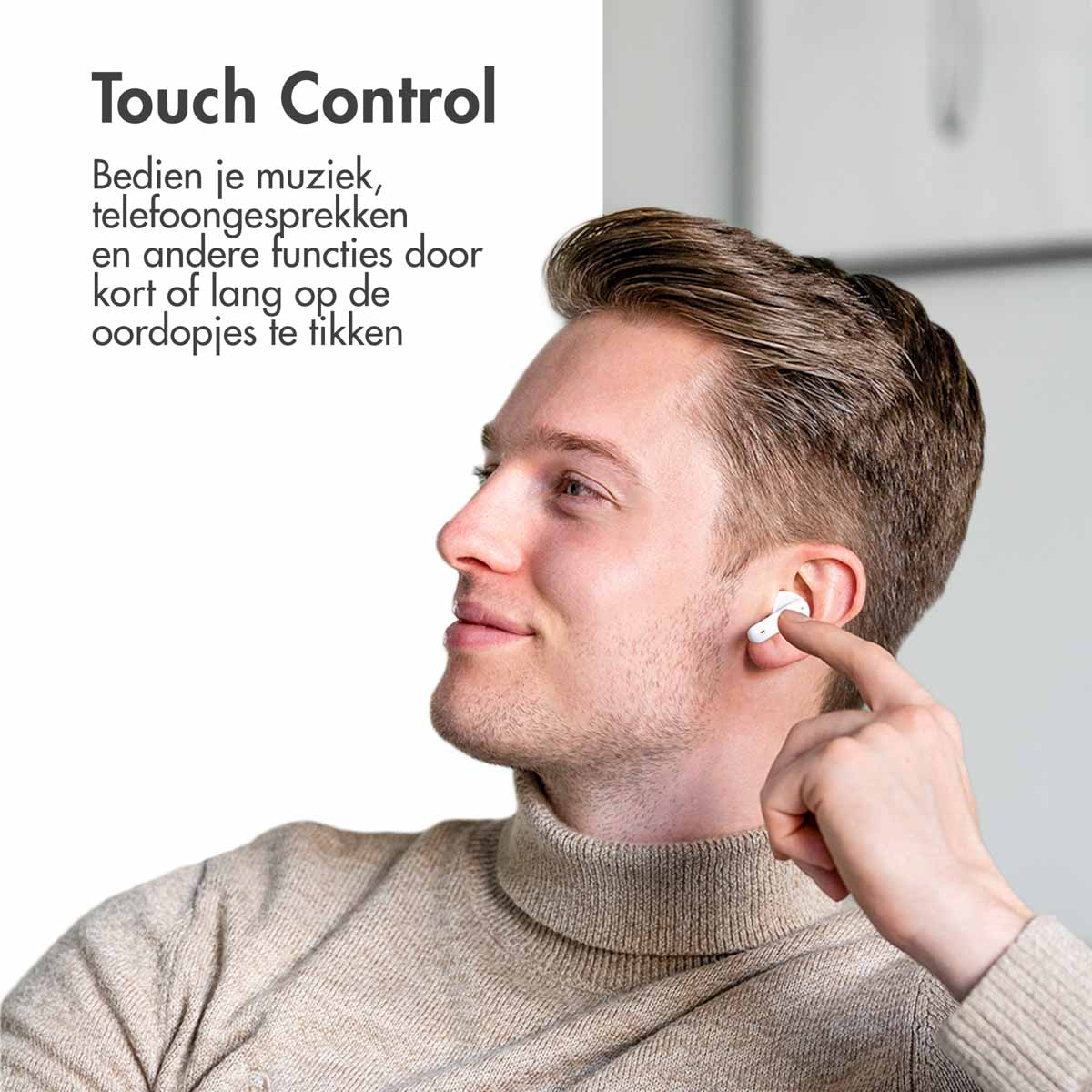 A man wearing a turtleneck is touching his ear with a white earbud. Text about touch control.