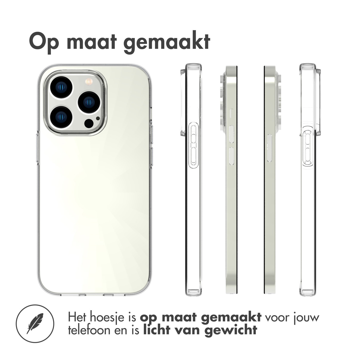 Een telefoonhoesje weergegeven vanuit meerdere hoeken. Hoesje is helder met een telefoon erin. Tekst: Op maat gemaakt.