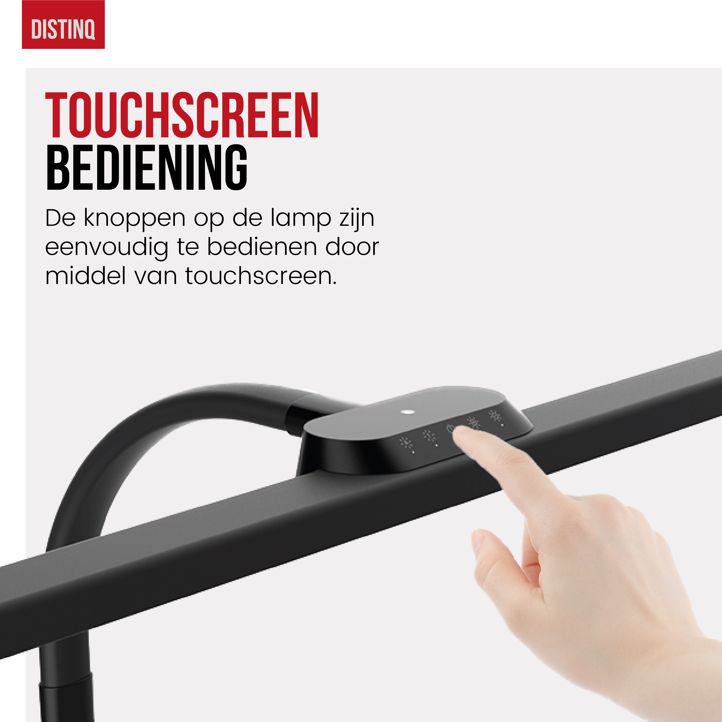 Zwarte lamp met touchscreen bediening. Een vinger raakt de lamp aan. Tekst: Touchscreen bediening.