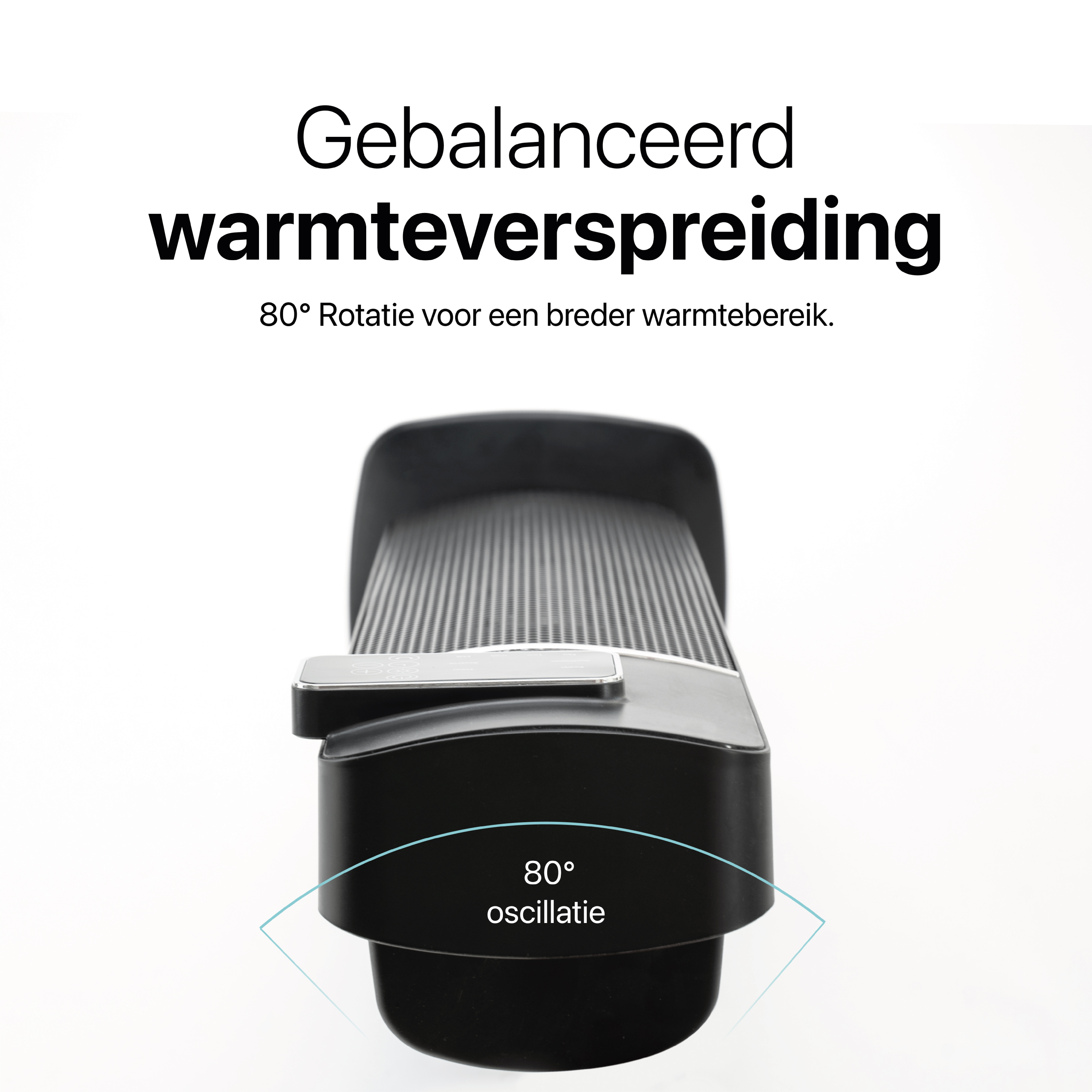 Zwart paneel met een patroon. Tekst: Gebalanceerde warmteverdeling. 80° rotatie voor een breder warmtebereik.
