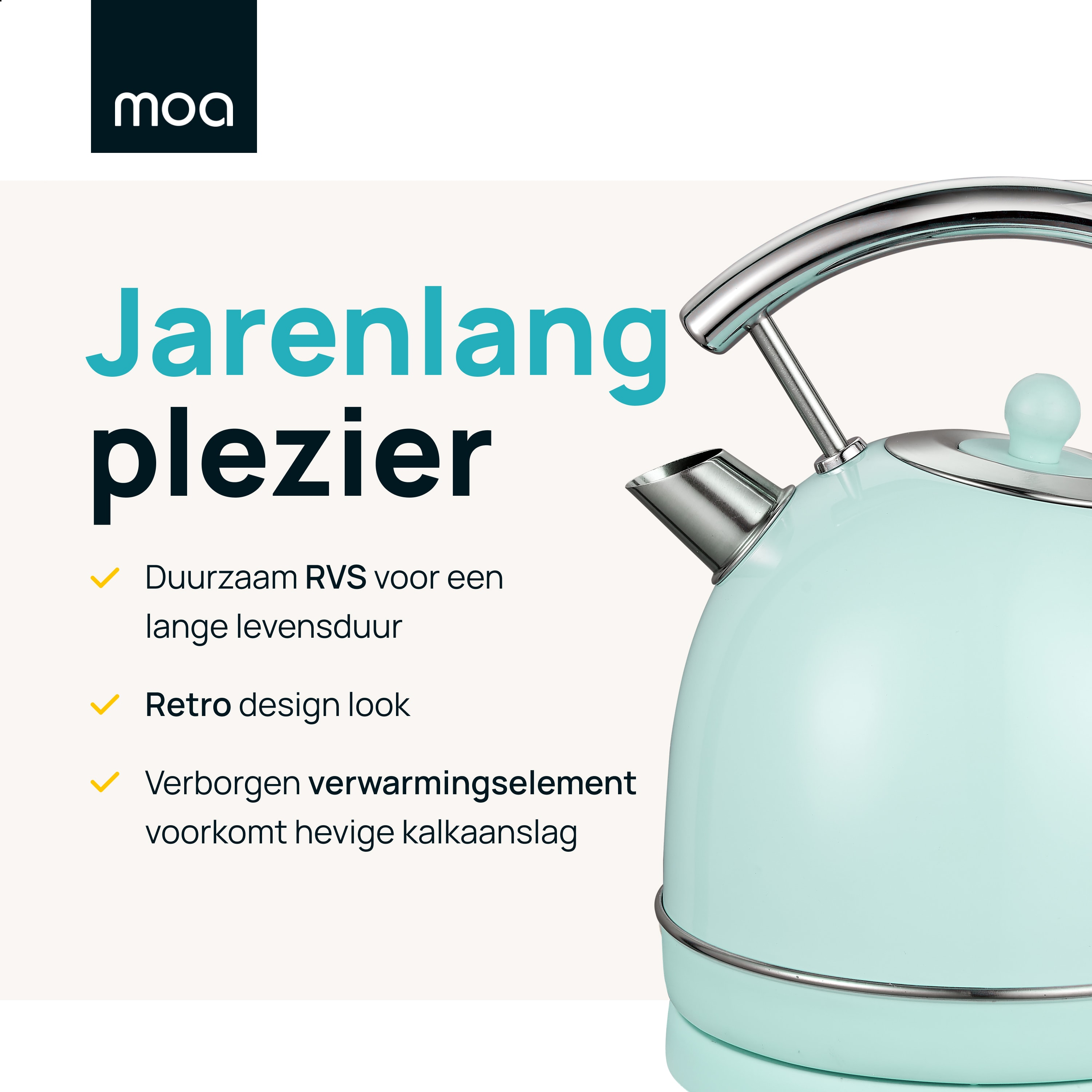 A light blue kettle. Text: Jarenlang plezier.
