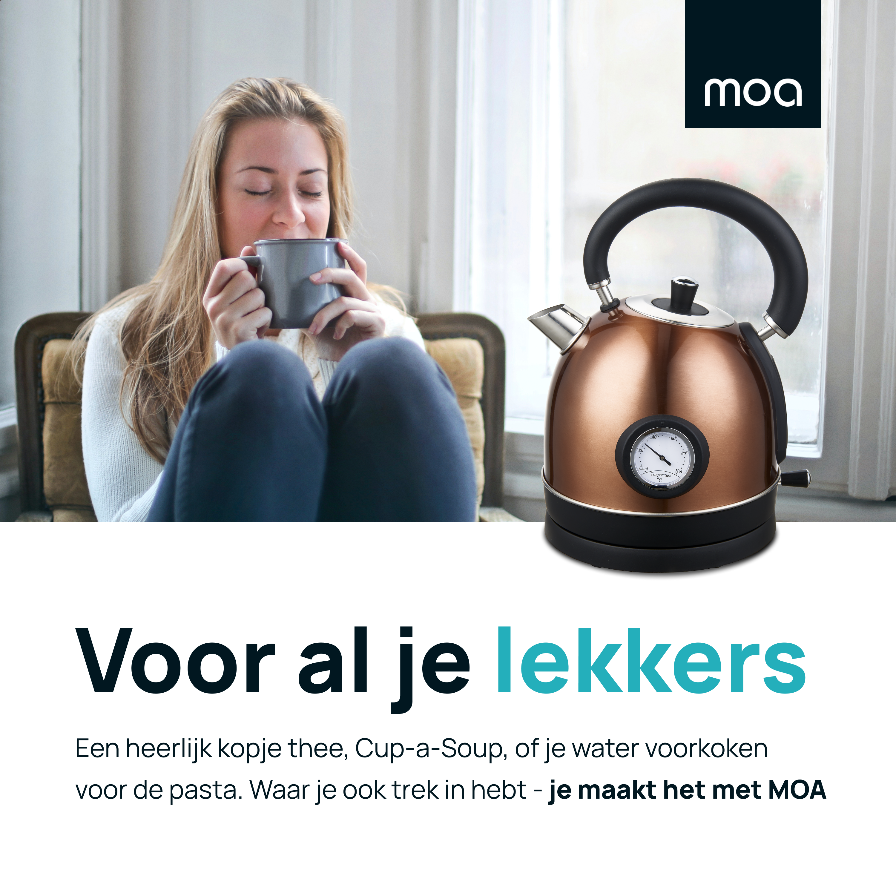 Woman sipping from a mug, next to a copper kettle. Text: 'Voor al je lekkers'.