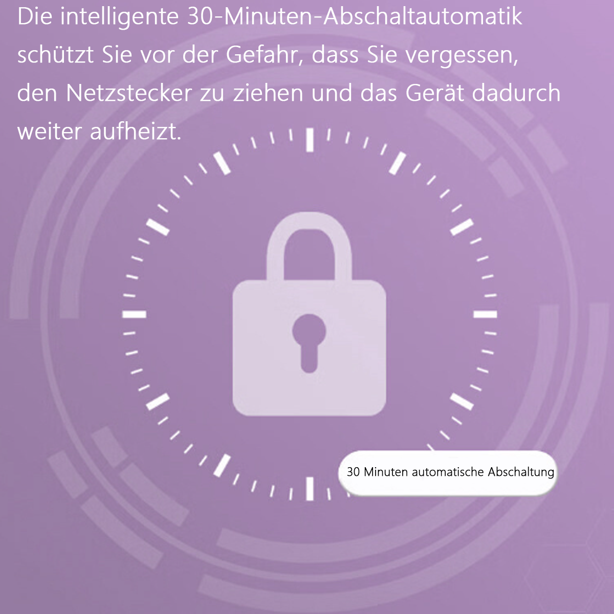 Ein Zifferblatt mit einem Vorhängeschloss. Text: 30 Minuten automatische Abschaltung. Lila Hintergrund, weiße Details.