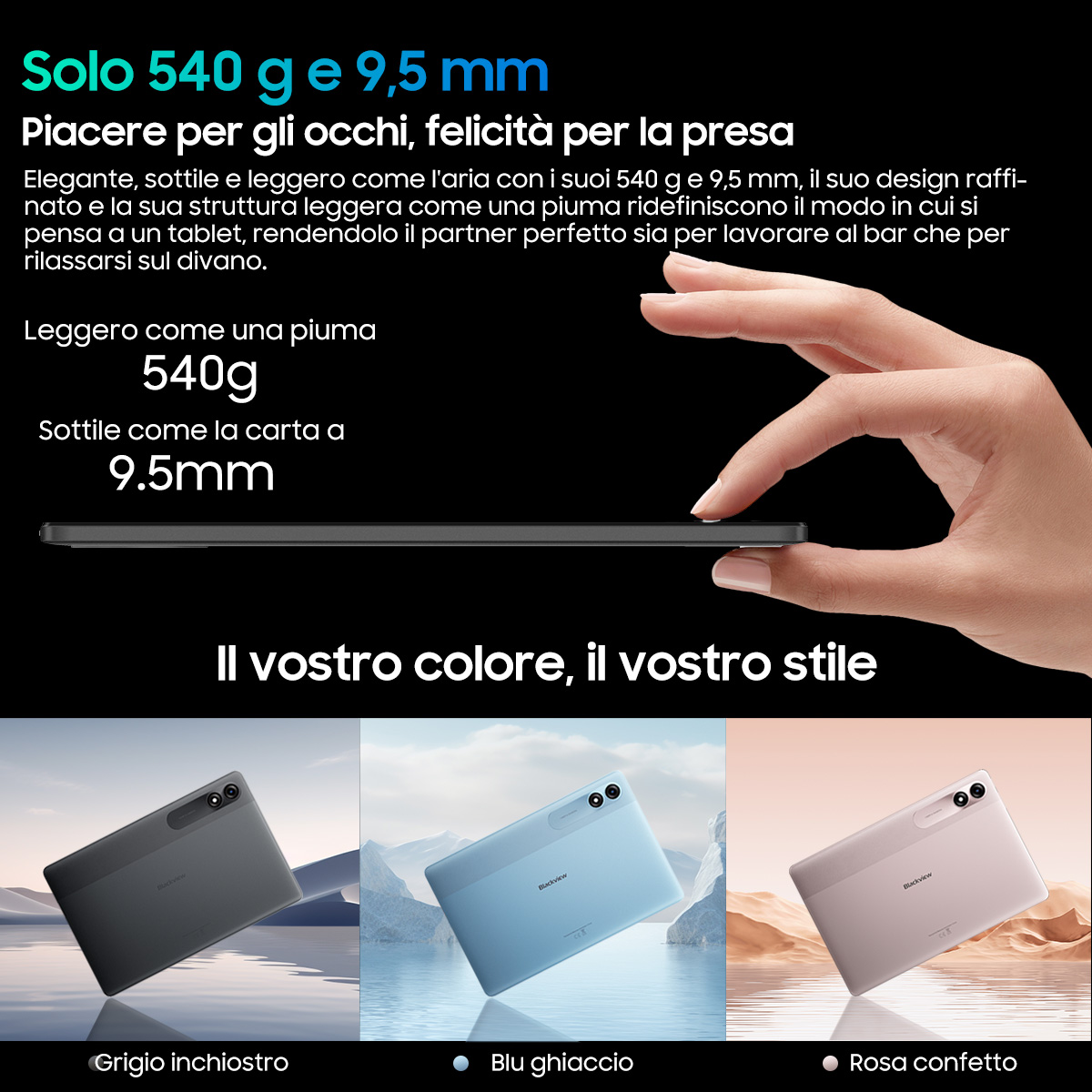 Tablet in tre colori: grigio, blu e rosa, che mostra il design e il tocco del tablet.