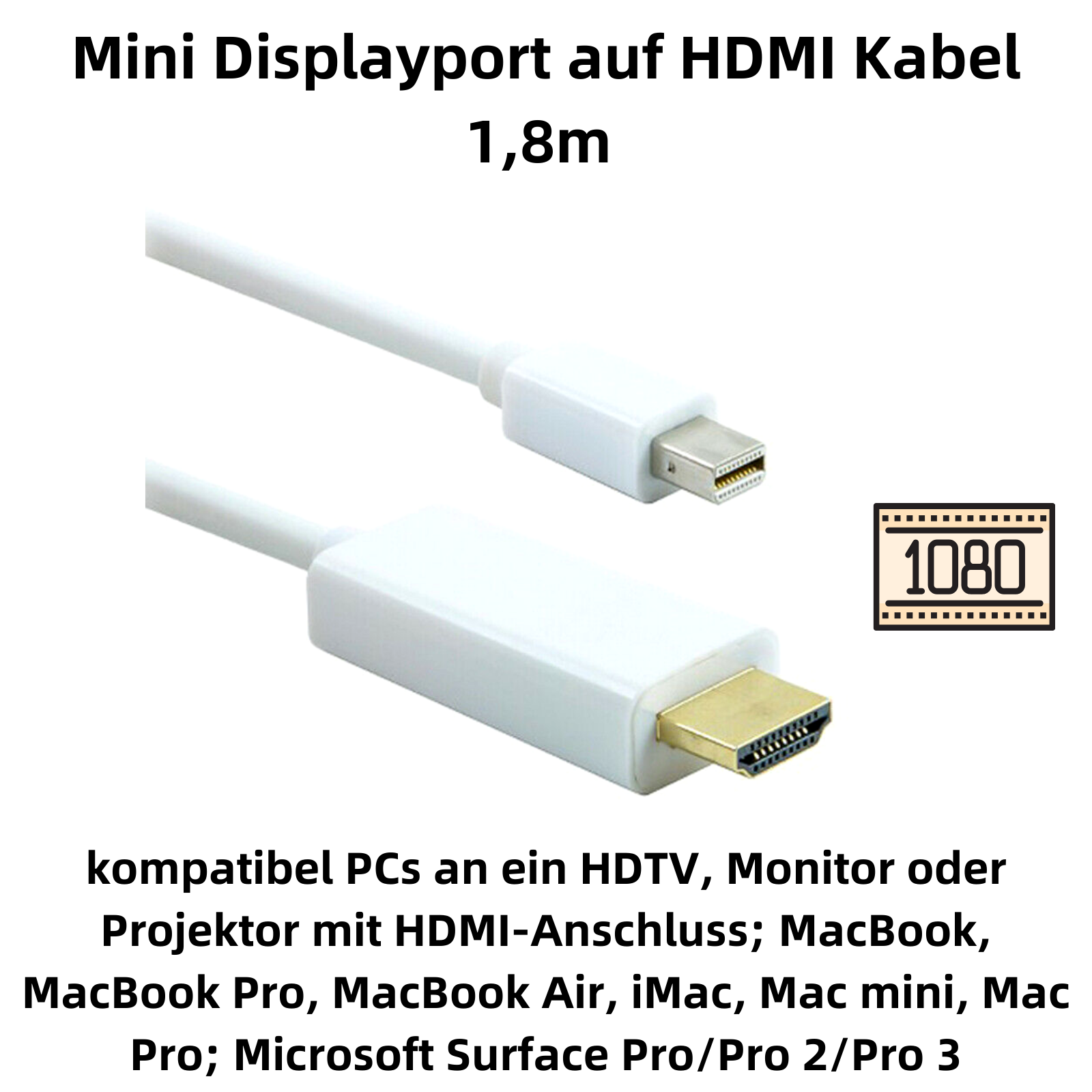 Weißes Kabel mit Mini-DisplayPort- und HDMI-Anschluss. Schwarzer Text auf weißem Hintergrund.
