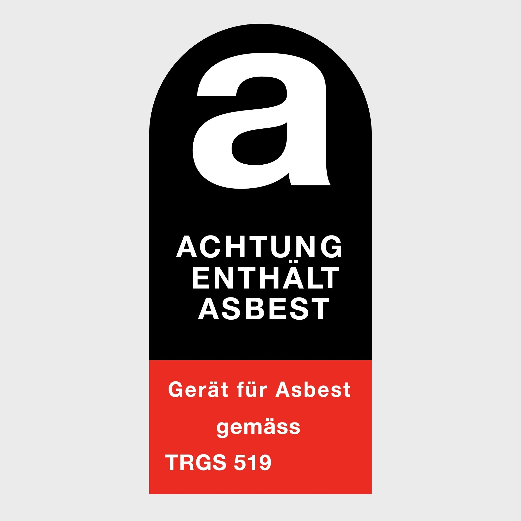 Ein Warnschild mit dem Text: 'ACHTUNG ENTHÄLT ASBEST' und 'Gerät für Asbest gemäß TRGS 519'.