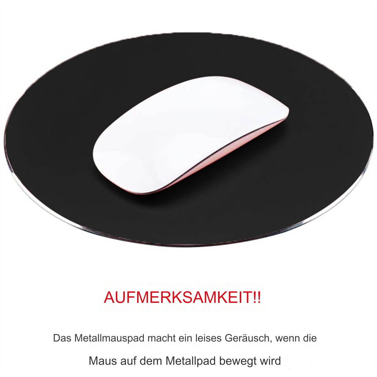 Eine schwarze Maus sitzt auf einem schwarzen, kreisförmigen Mauspads. Text lautet: ACHTUNG!! Das Metall-Mauspad macht ein leises Geräusch.