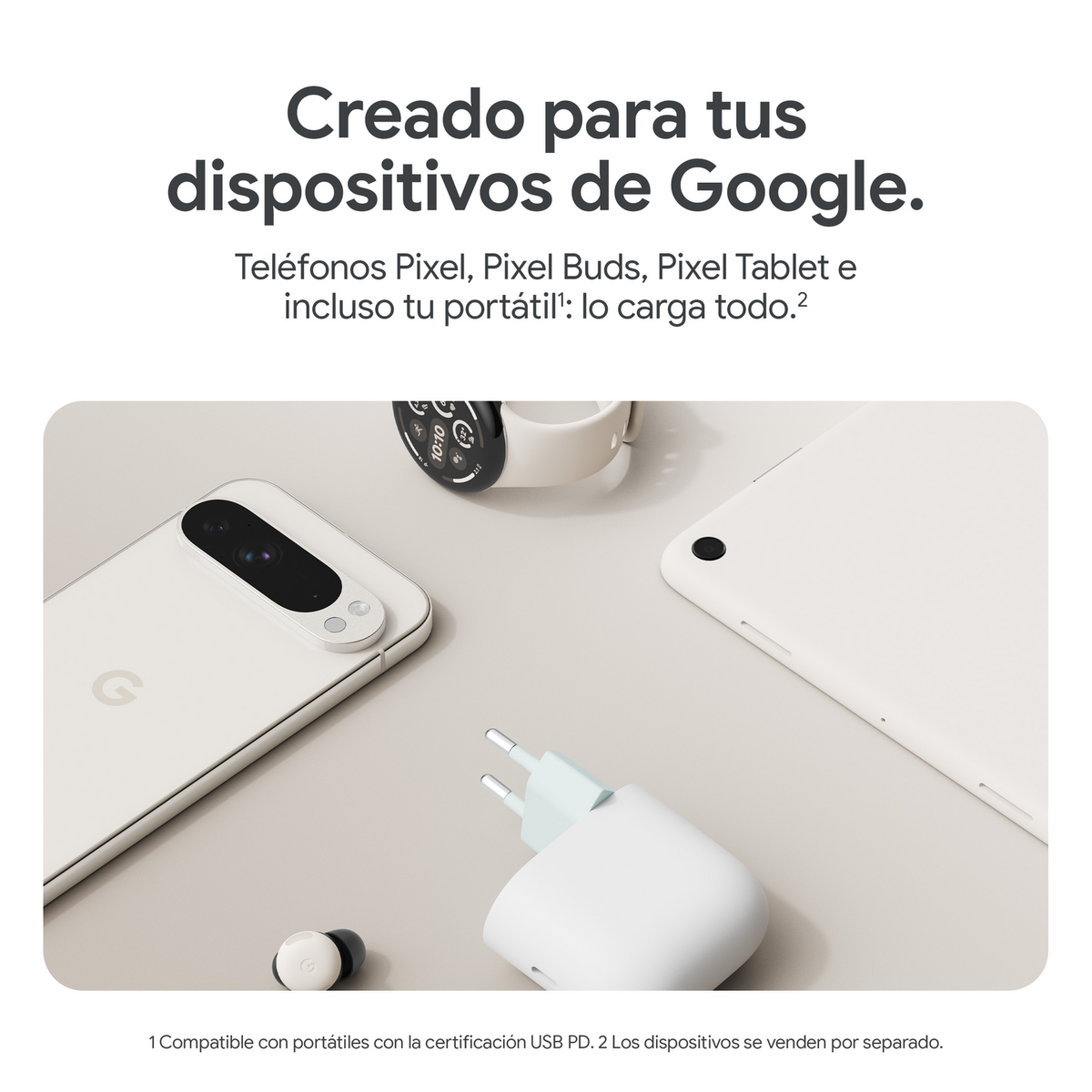 Dispositivi Google: telefono bianco, tablet, orologio e caricatore. Testo: "Creato per i tuoi dispositivi Google".