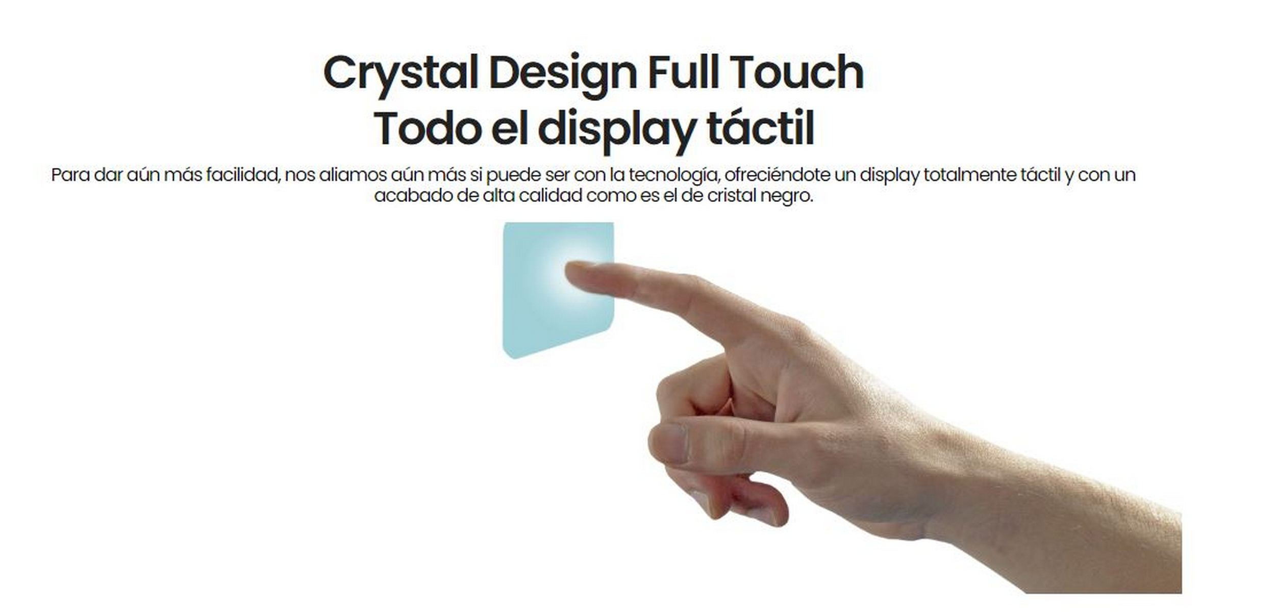 Mano tocando un cuadrado azul en una pantalla. El texto dice 'Crystal Design Full Touch'.