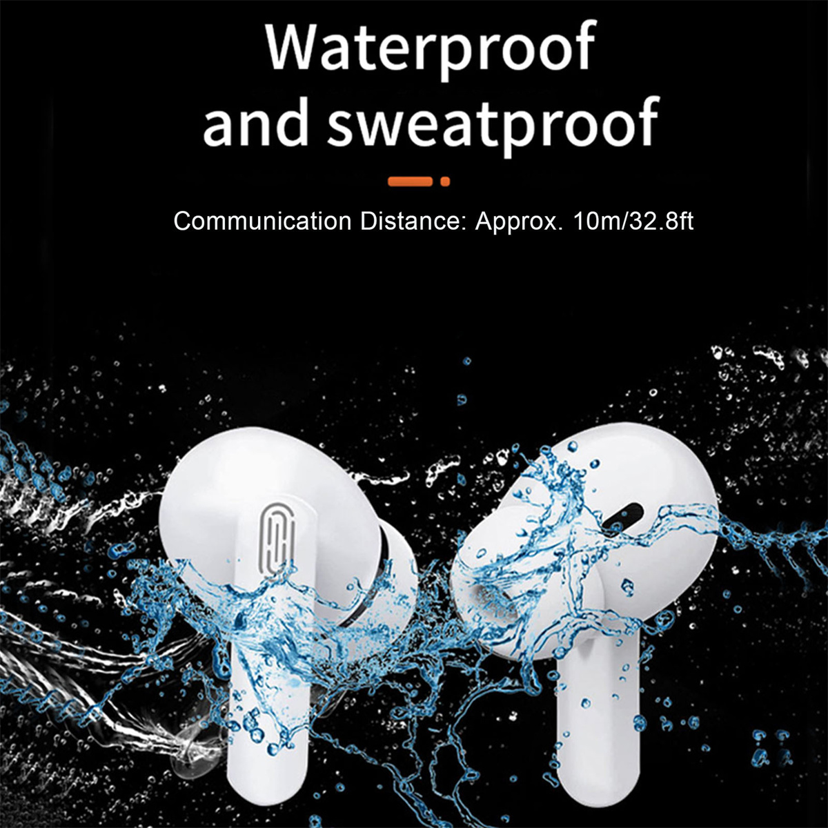 Weiße Ohrhörer mit Ladecase vor schwarzem Hintergrund mit Wasserspritzern. Text: Wasserdicht und schweißfest.
