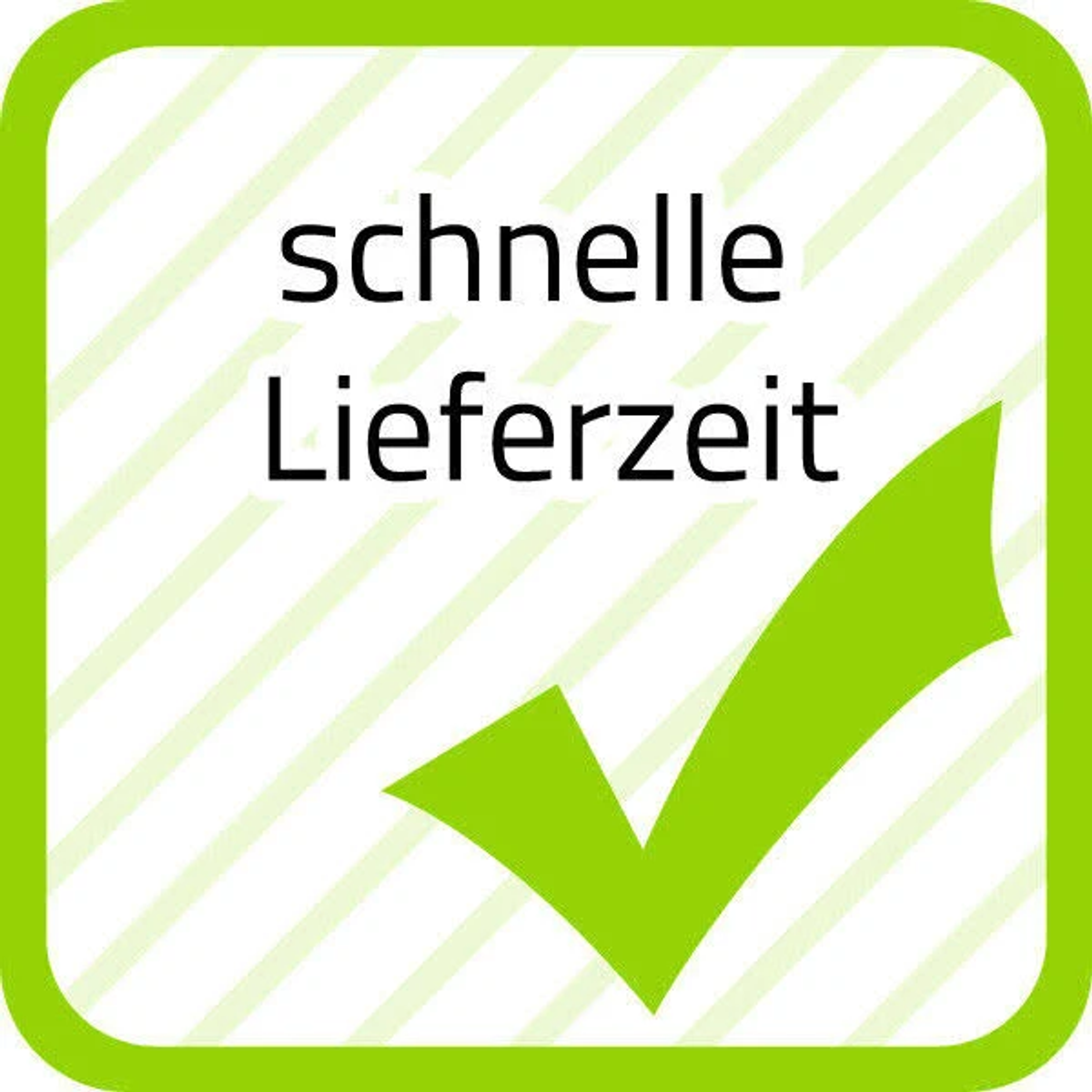 Quadratisches grünes Abzeichen mit Text 'schnelle Lieferzeit' und grünem Häkchen, auf weißem Grund.