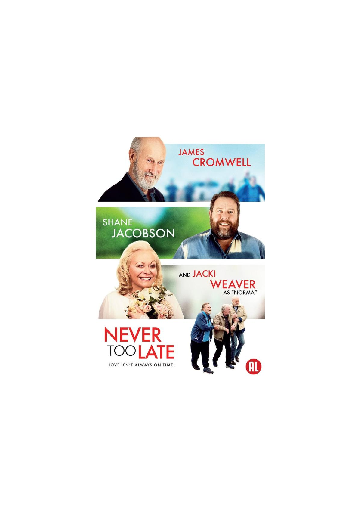 Filmposter voor 'Never Too Late' met James Cromwell, Shane Jacobson en Jacki Weaver.