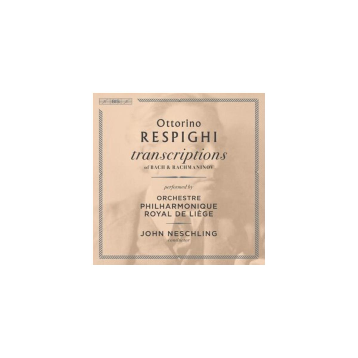 Copertina dell'album con testo: Trascrizioni di Ottorino Respighi. Eseguito dall'Orchestre Philharmonique Royal de Liège.