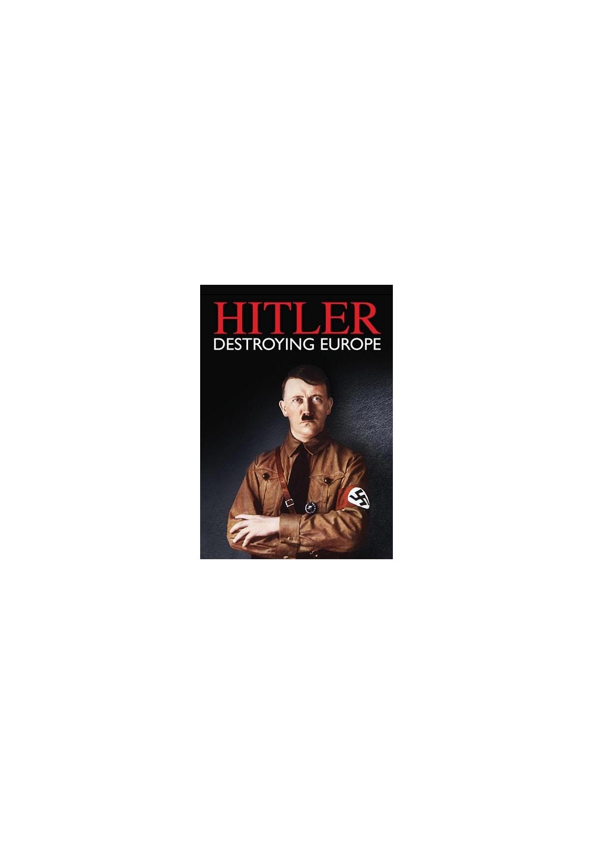 De cover toont een foto van Hitler. De titel is 'Hitler Destroying Europe'.