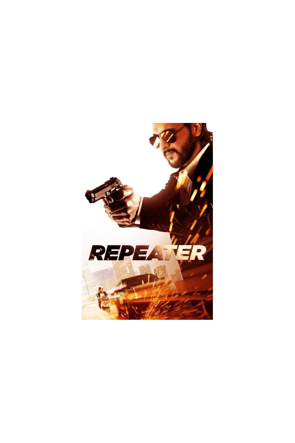Affiche du film Repeater : Un homme tenant une arme à feu, des voitures et du feu en arrière-plan, titre REPEATER.