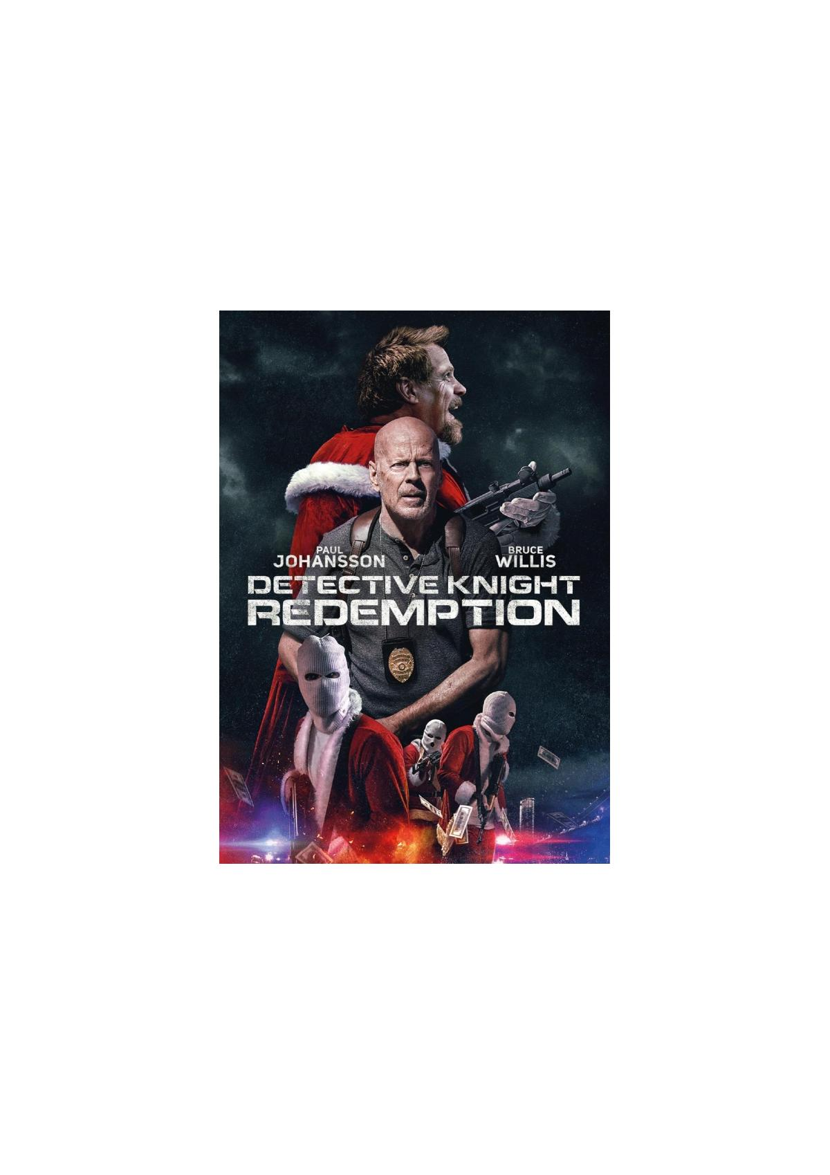 Filmposter: Bruce Willis, Paul Johansson. Titel 'Detective Knight: Redemption'. Kerstman en gemaskerde figuren.