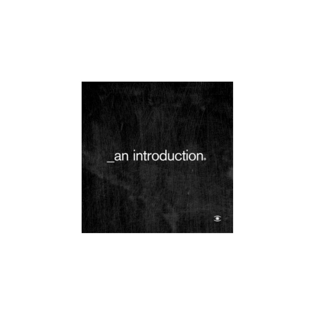 Pochette d'album noire avec les mots '_an introduction.' en blanc et un petit symbole d'œil.