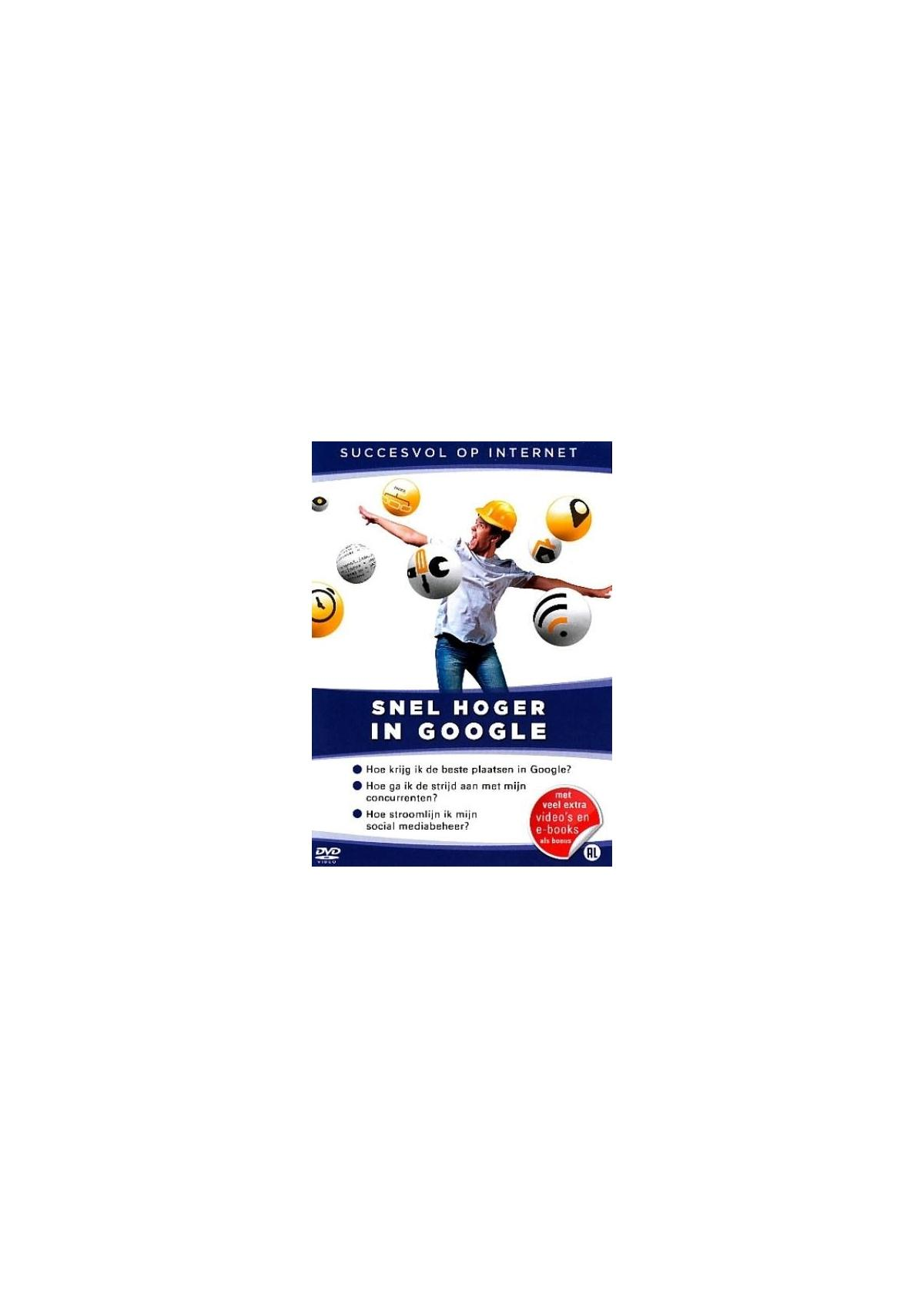 Affiche pour 'Snel Hoger in Google'. Un homme avec un chapeau jaune lance des balles avec des smileys.