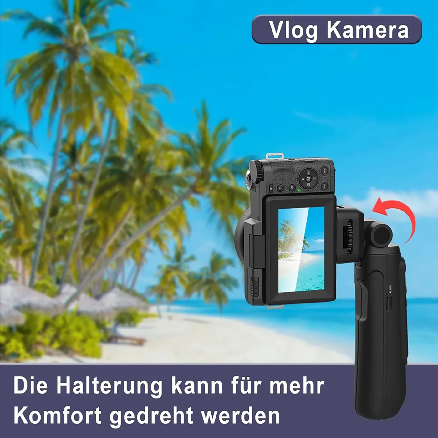 Vlog-Kamera an einem Strand. Der Bildschirm zeigt eine Strandszene. Text: „Die Halterung kann gedreht werden“.