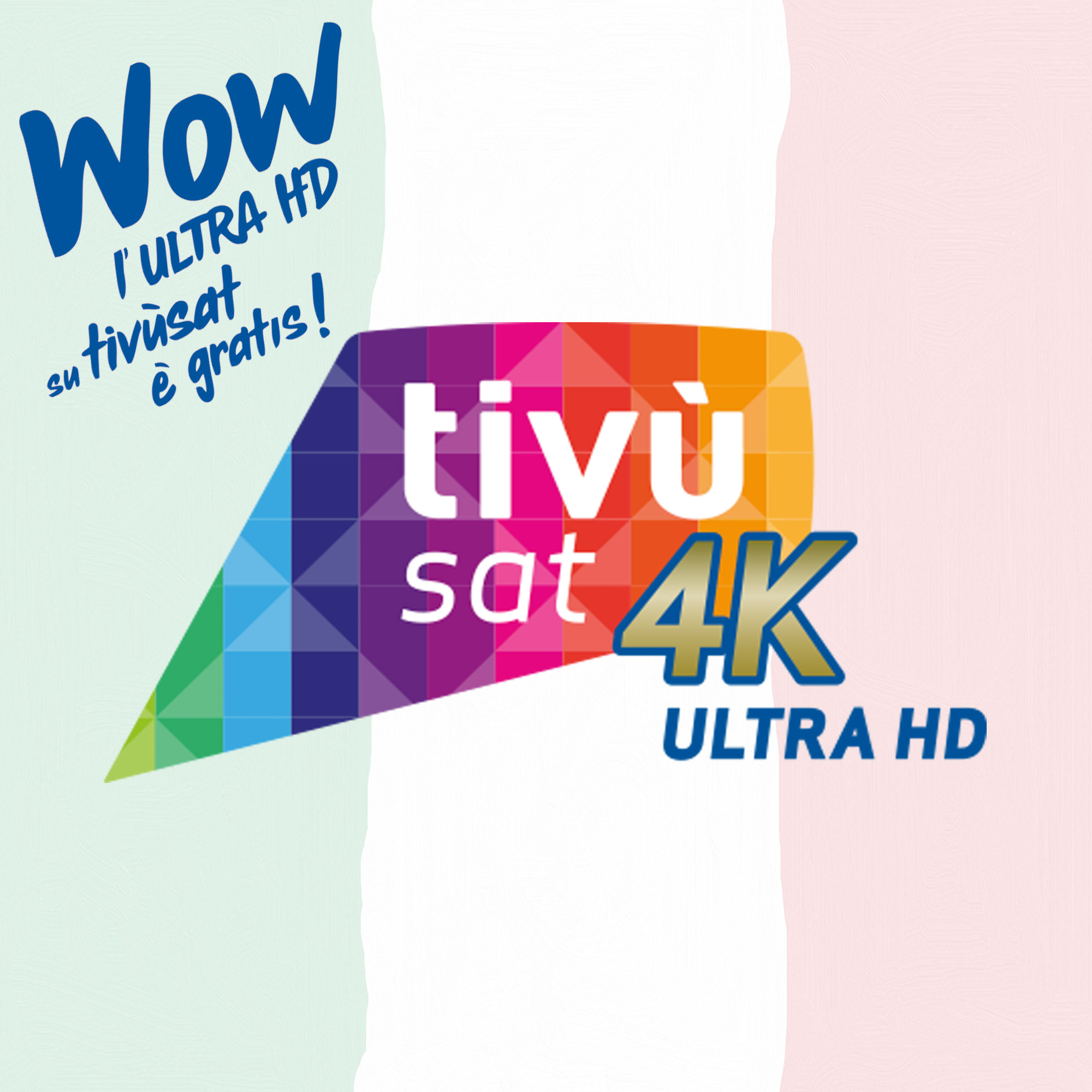 TivuSat 4K Ultra HD Logo mit italienischen Flaggenfarben und dem Text 'su tivùsat è gratis!'.
