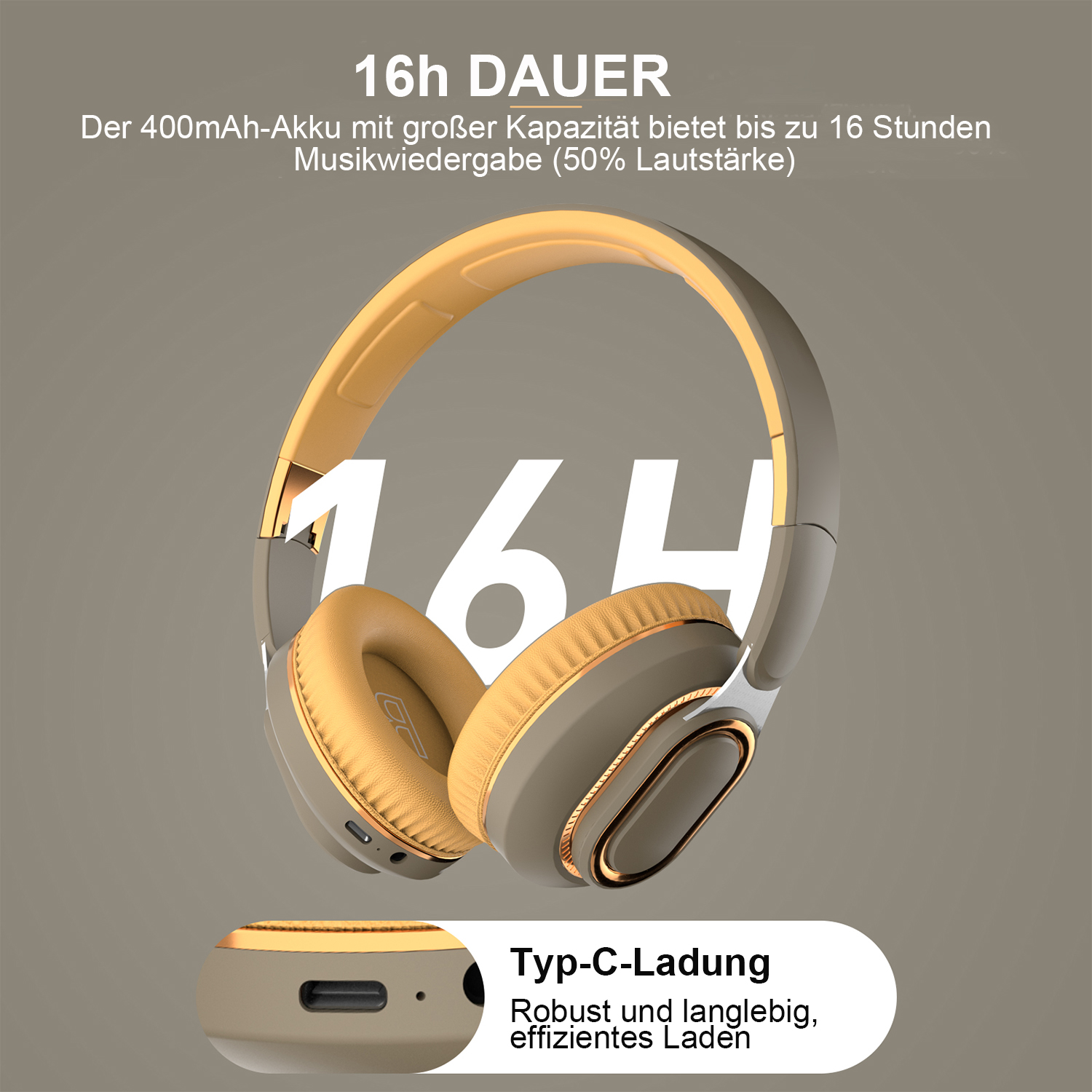Kopfhörer mit tan- und grauen Farben. Text sagt '16h DAUER' und 'Typ-C-Ladung', was auf Akkulaufzeit und Laden hinweist.