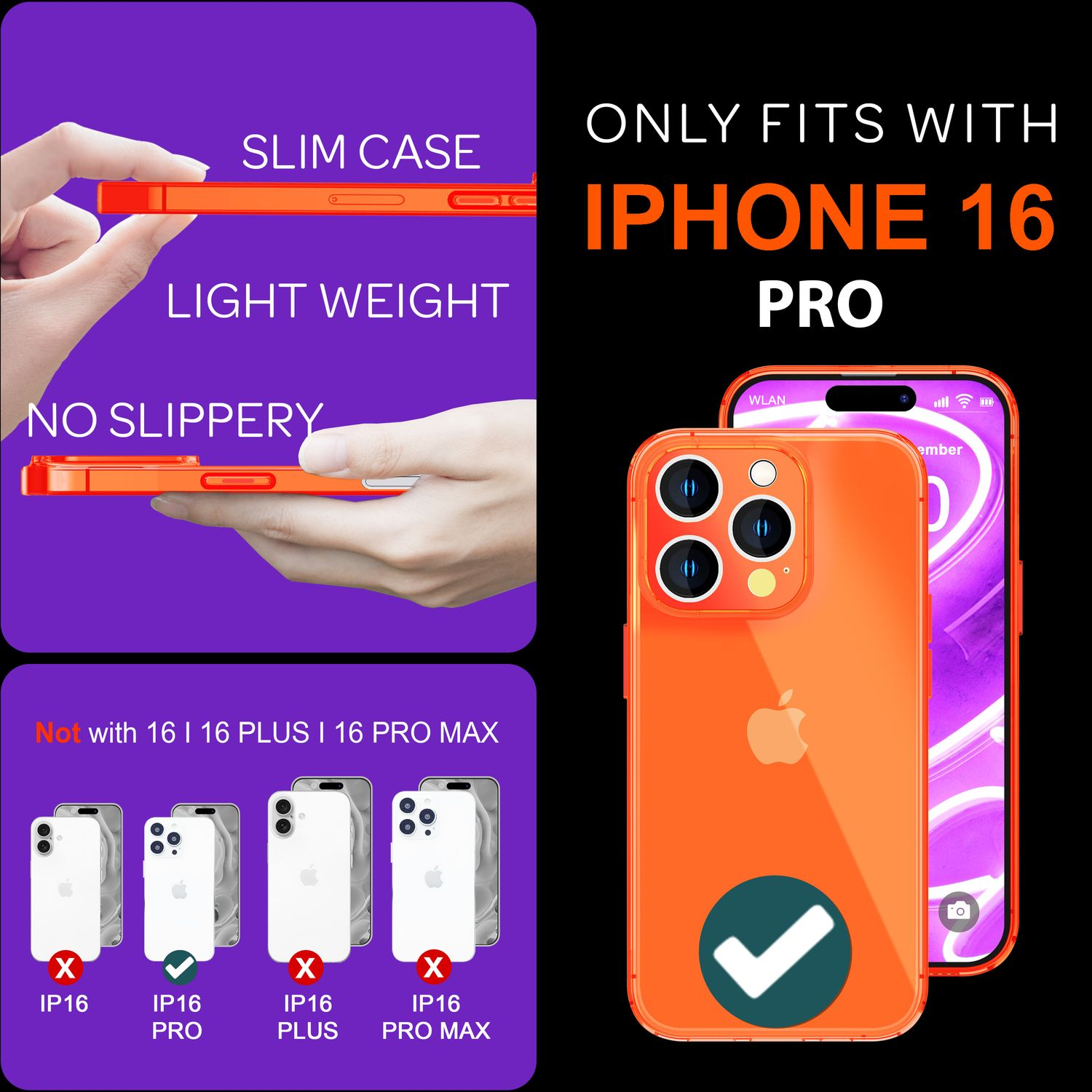 Eine orangefarbene Handyhülle mit der Aufschrift 'SLIM CASE', 'LIGHT WEIGHT', 'NO SLIPPERY' und einem Häkchen. Die Hülle ist für iPhone 16 Pro.