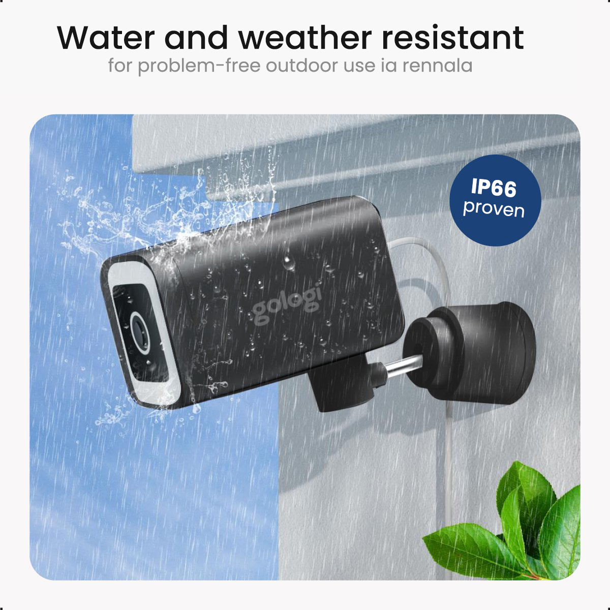 Schwarze Überwachungskamera im Freien, mit Wassertropfen. Text: Wasser- und wetterfest, IP66 geprüft.