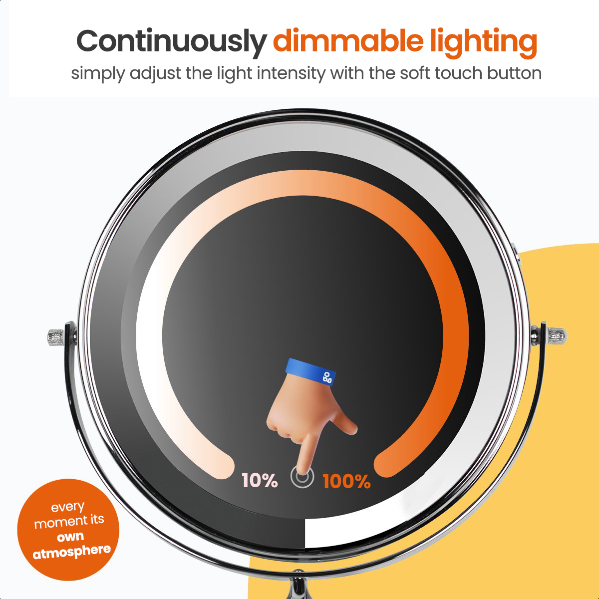 Circular mirror with touch dimming. Orange light indicates brightness level from 10% to 100%.