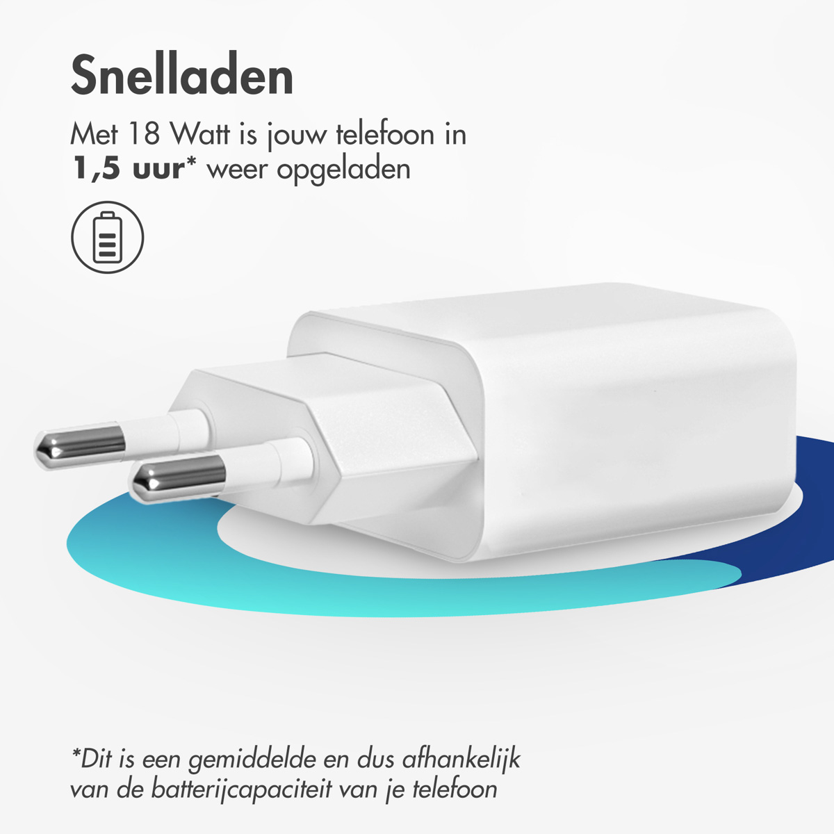 White charger with two pins. Text: 18 Watt, 1.5 hours charge.