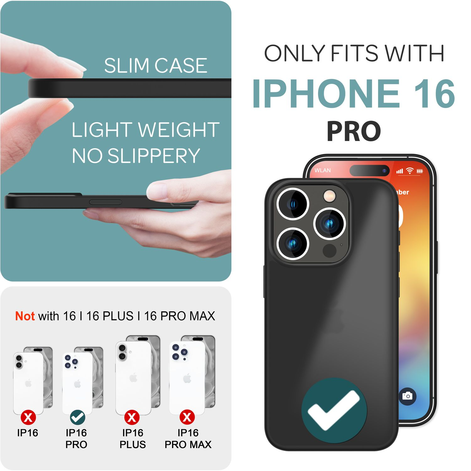 Schwarzes iPhone 16 Pro und Hülle. Text: SLIM CASE, LIGHT WEIGHT, NO SLIPPERY. Text: NUR FÜR IPHONE 16 PRO.