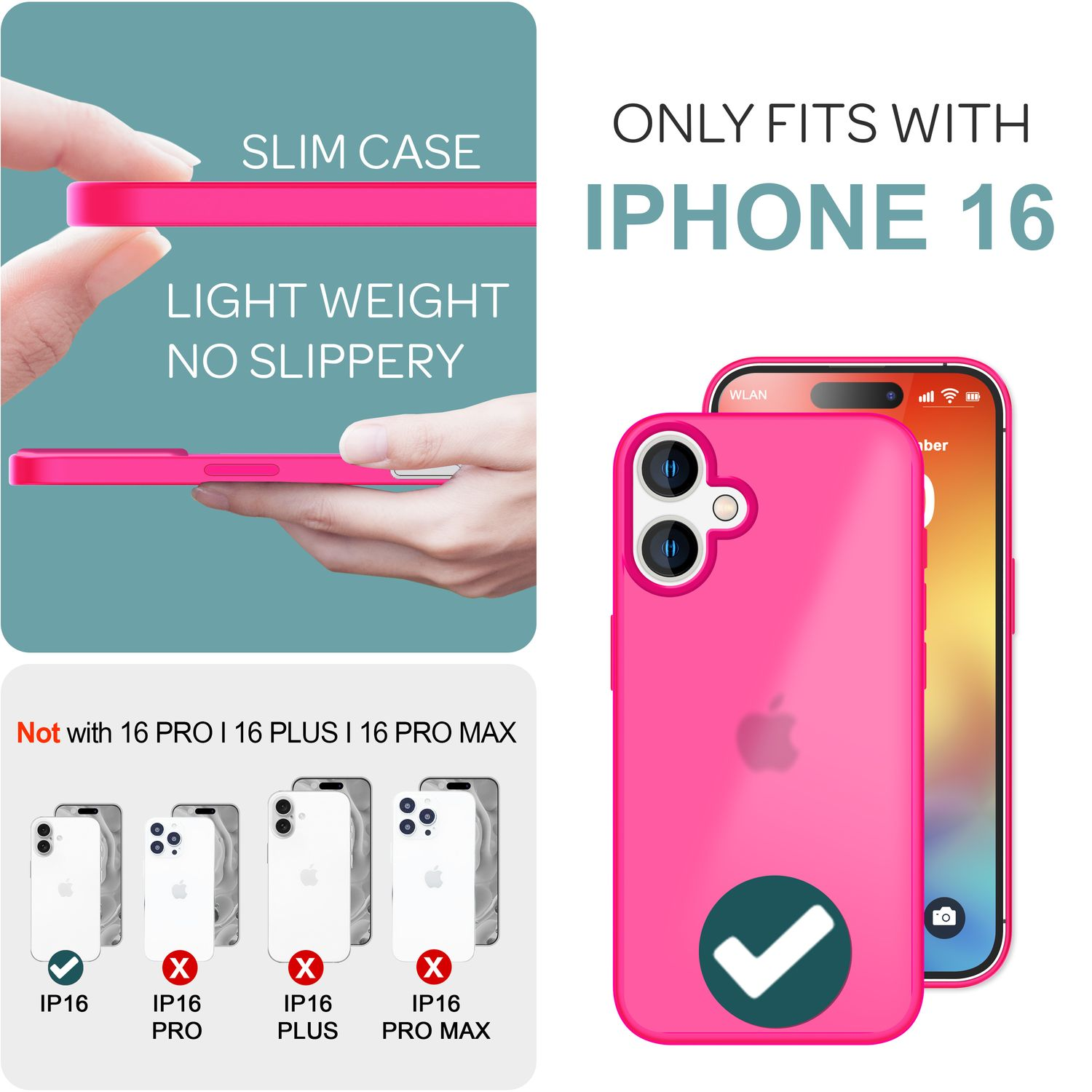 Pinke Handyhülle mit Text, die nur für iPhone 16 passt. Andere Modelle sind durchgestrichen.