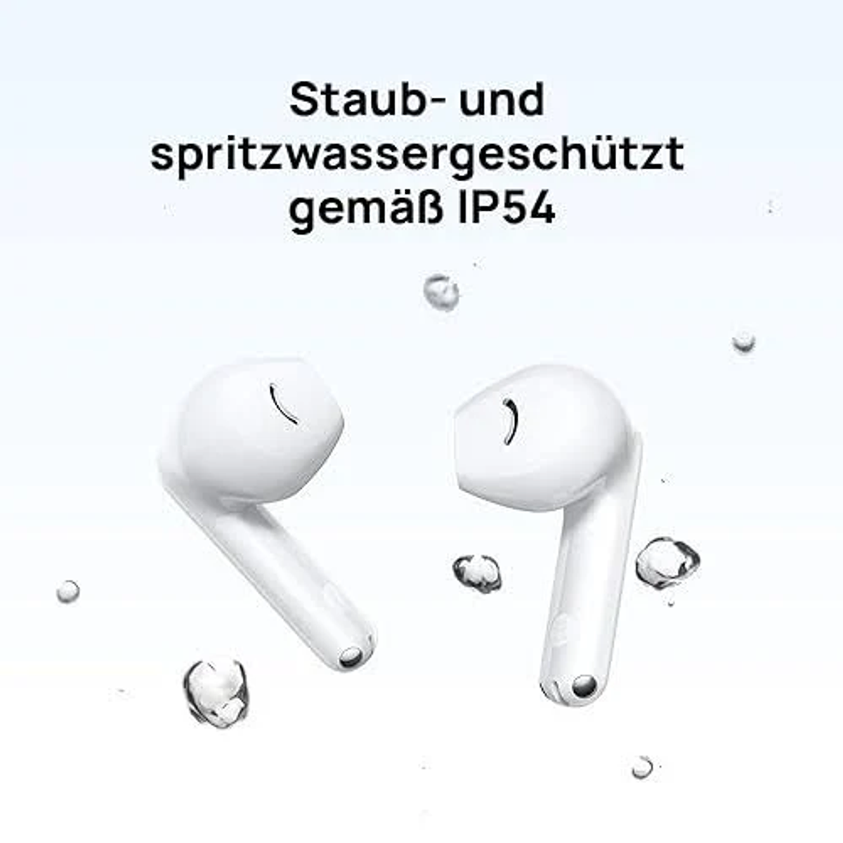 Due auricolari bianchi con goccioline d'acqua. Testo: 'Resistente a polvere e spruzzi IP54'.