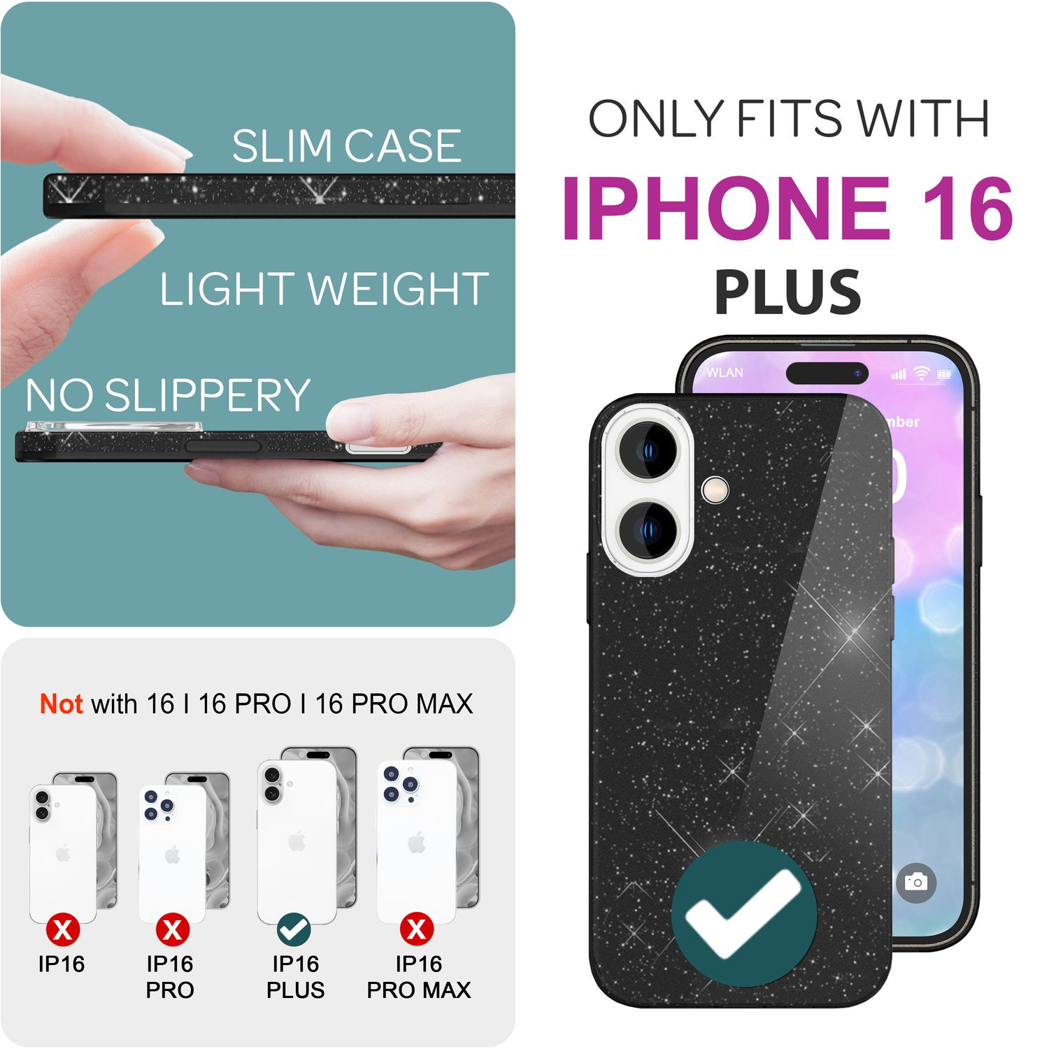 Bild zeigt eine schwarze Handyhülle mit Glitzer. Text: Nur passend für iPhone 16 Plus. Andere Modelle sind durchgestrichen.