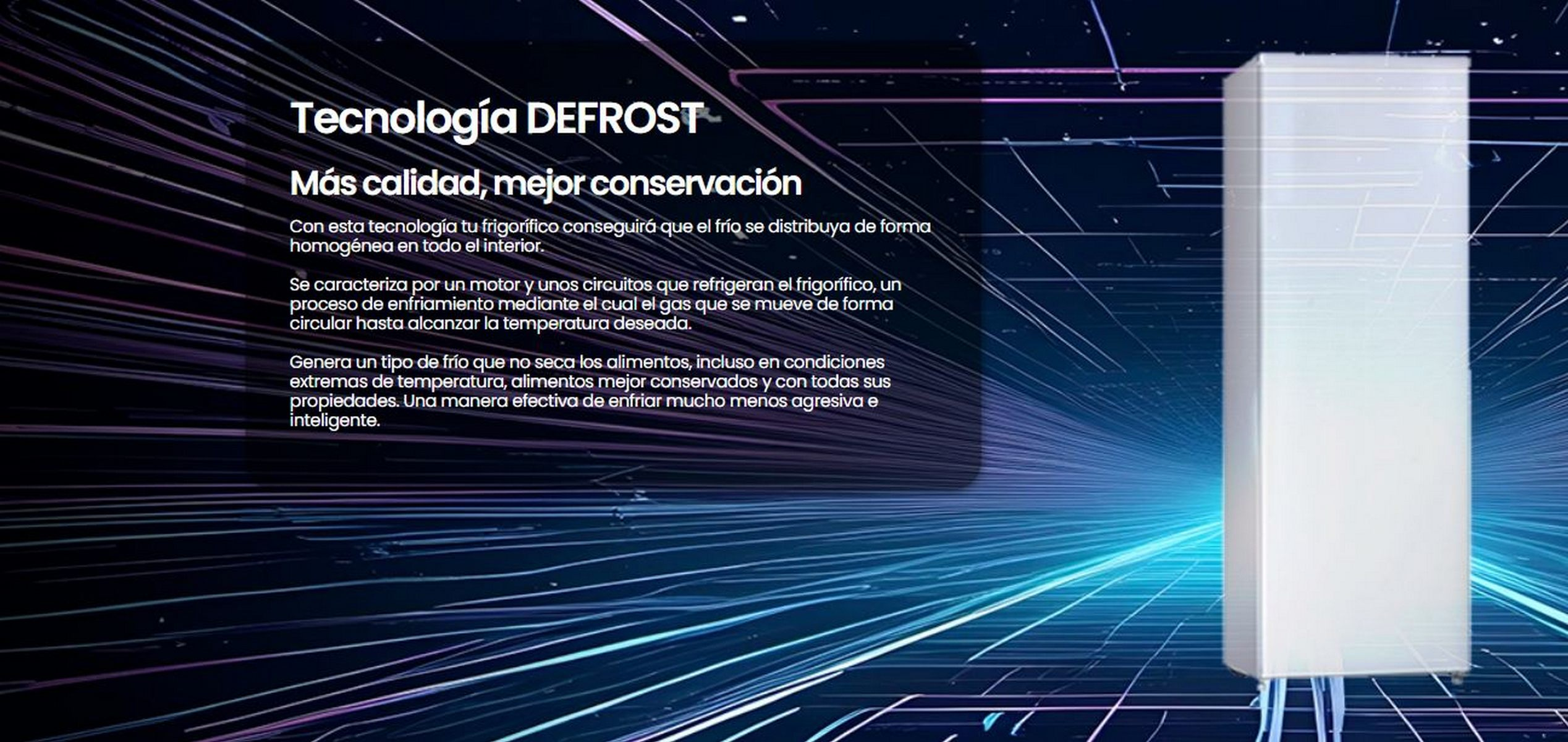 Refrigerador blanco con la puerta abierta. Texto en español: Tecnología DEFROST. Mejor calidad y conservación.