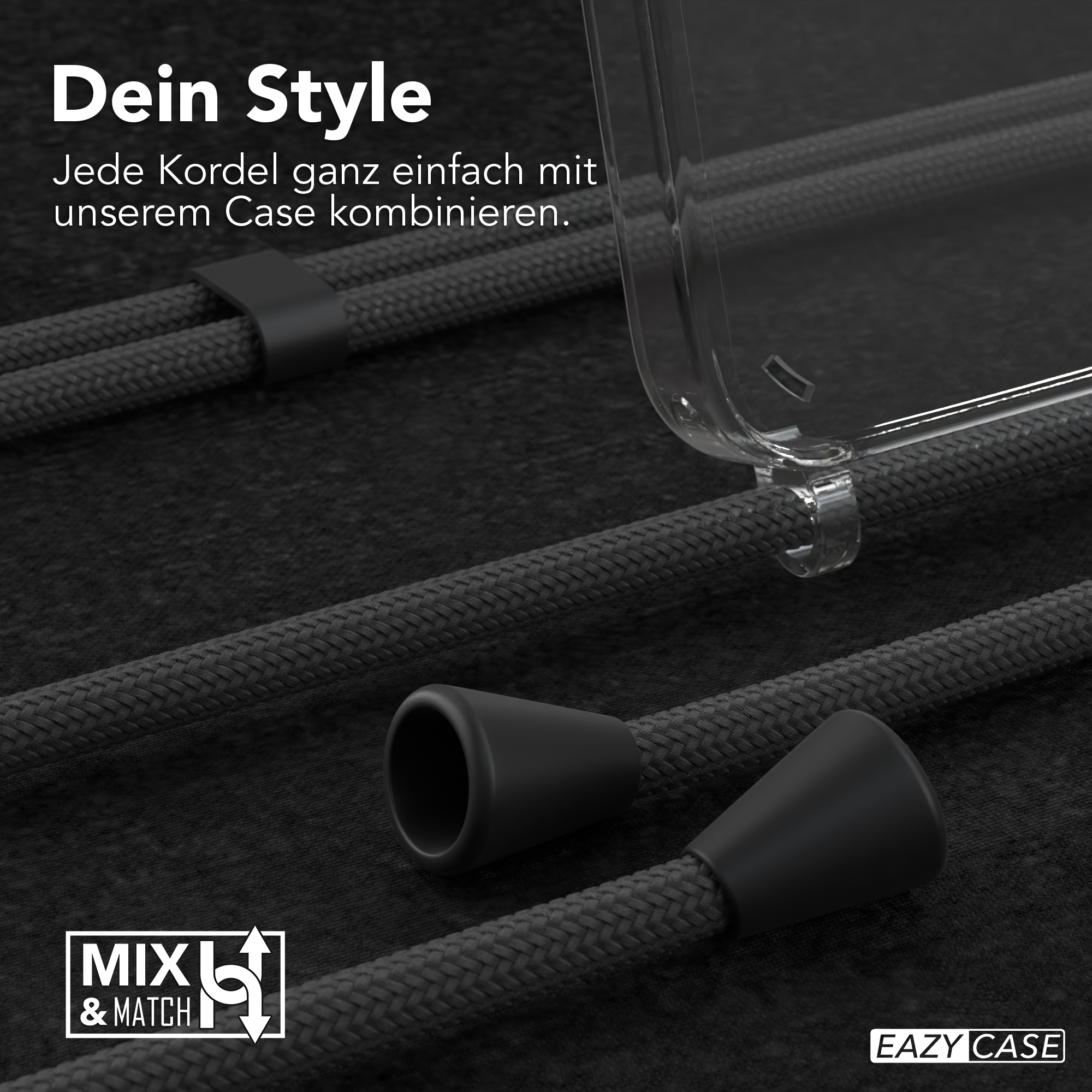 Eine klare Handyhülle mit schwarzen Kordeln und schwarzen Stoppern. Text: Dein Style. Kombinieren Sie einfach jede Kordel mit unserem Case.