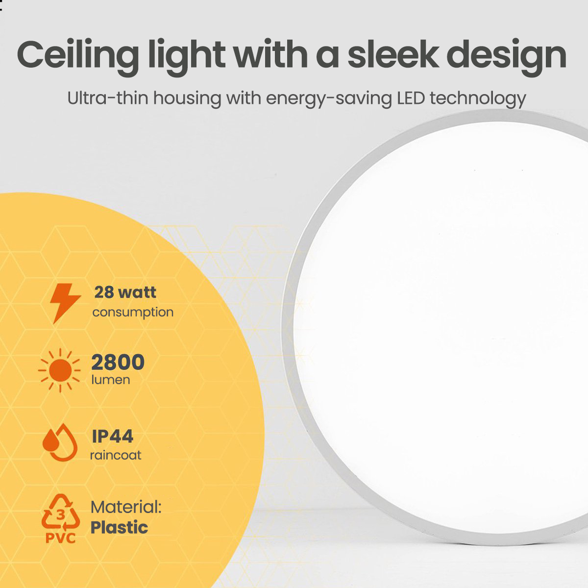 White round ceiling light with details: 28W, 2800 lumens, IP44 raincoat, made of plastic.