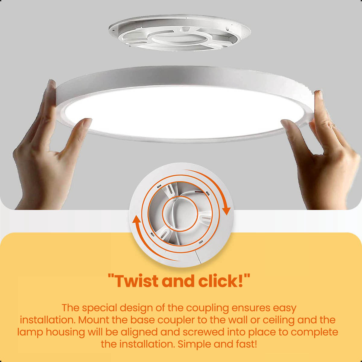 White round ceiling light being installed, with highlighted twist and click.