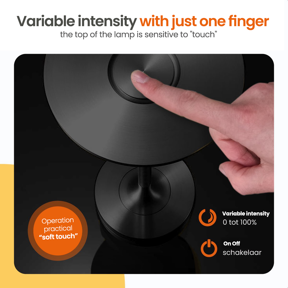 Black lamp with a finger touching the top. Text: Variable intensity, with just one finger.