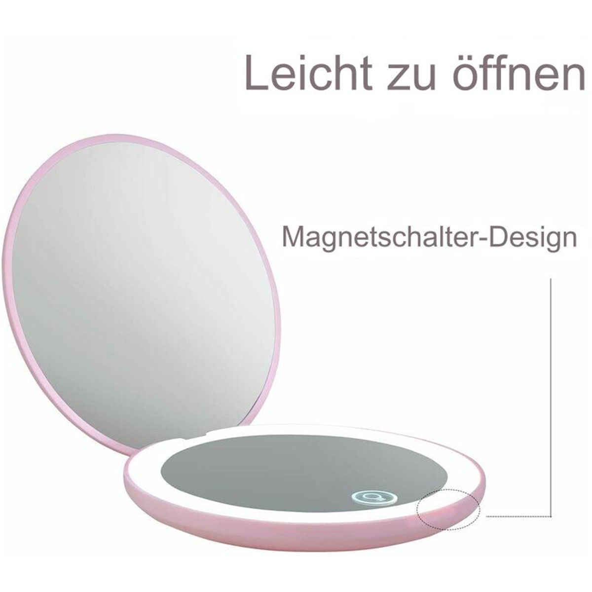 Runder rosa Spiegel, geöffnet. Zeigt eine Reflexion. Text sagt: Einfach zu öffnen, Magnet-Schalter-Design.