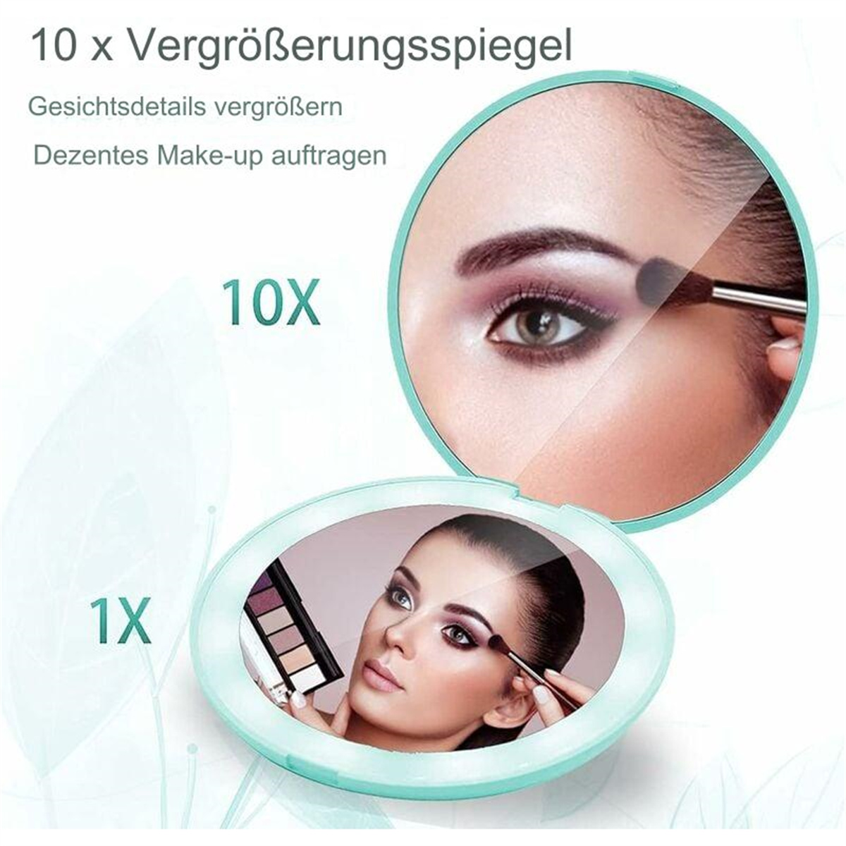 Eine Frau, die sich mit einem Spiegel schminkt. 10x und 1x Vergrößerung sind sichtbar.