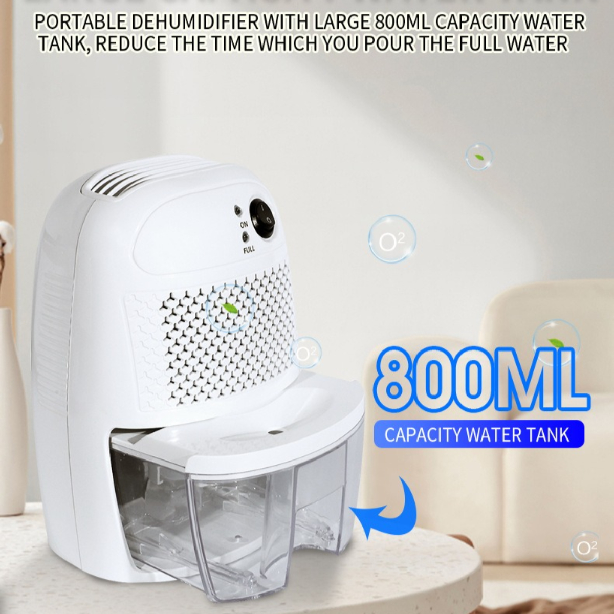 Ein weißer Luftentfeuchter mit vollem Wassertank, Text 800ML und O2-Symbolen.
