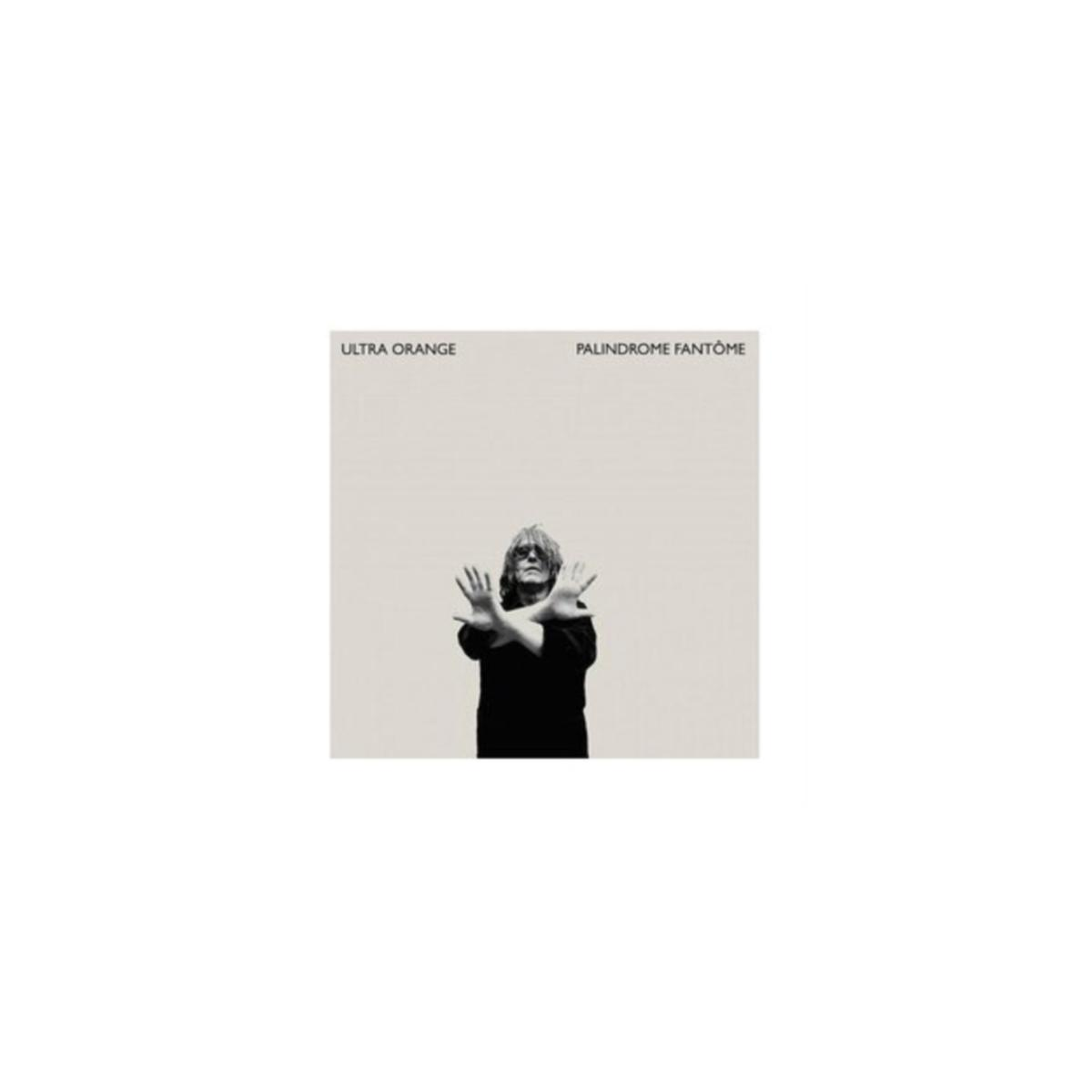 Copertina dell'album, Ultra Orange, Palindrome Fantôme, immagine monocromatica.
