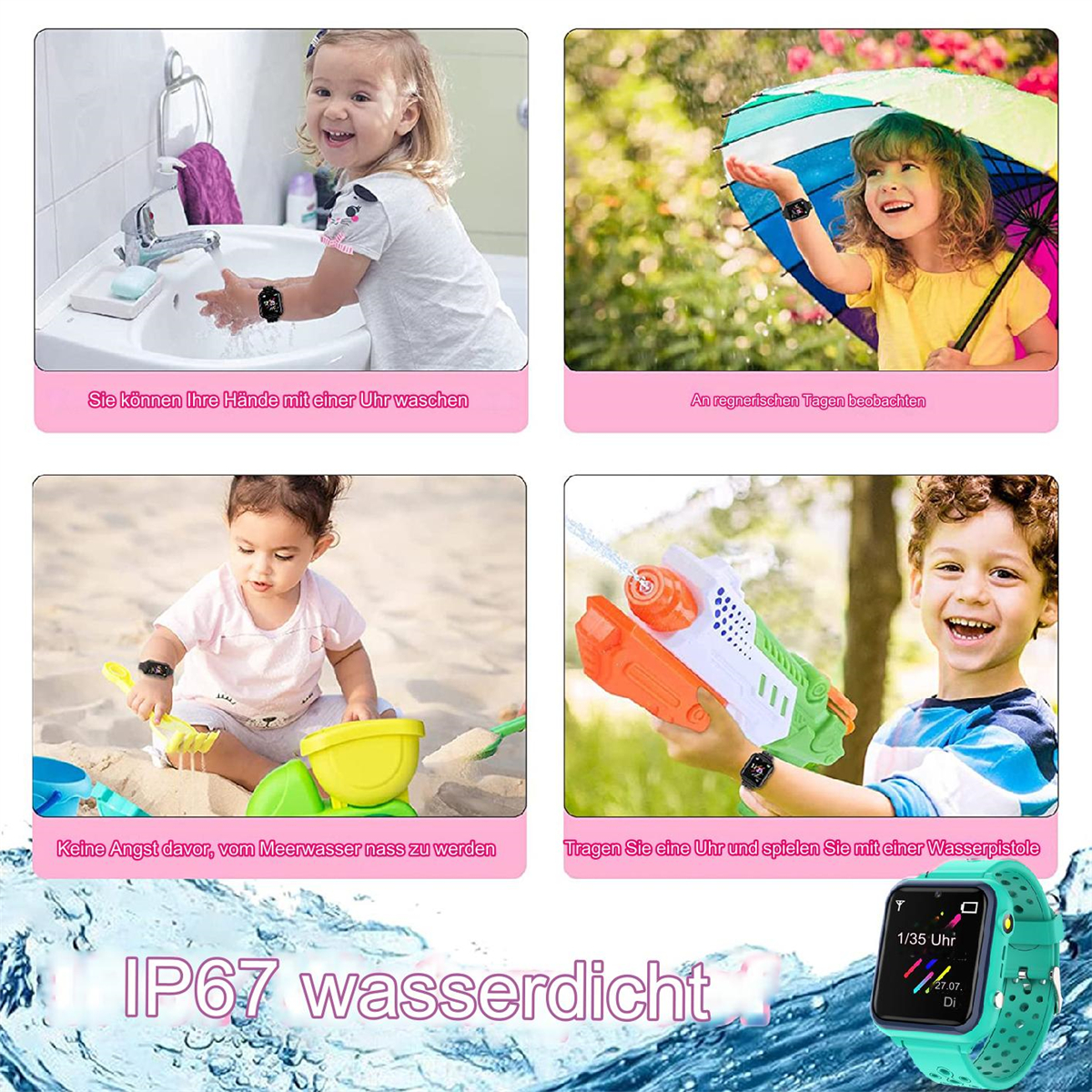 Kinder mit Smartwatches: Händewaschen, unter einem Regenschirm, mit Wasserpistolen spielen, und im Pool.