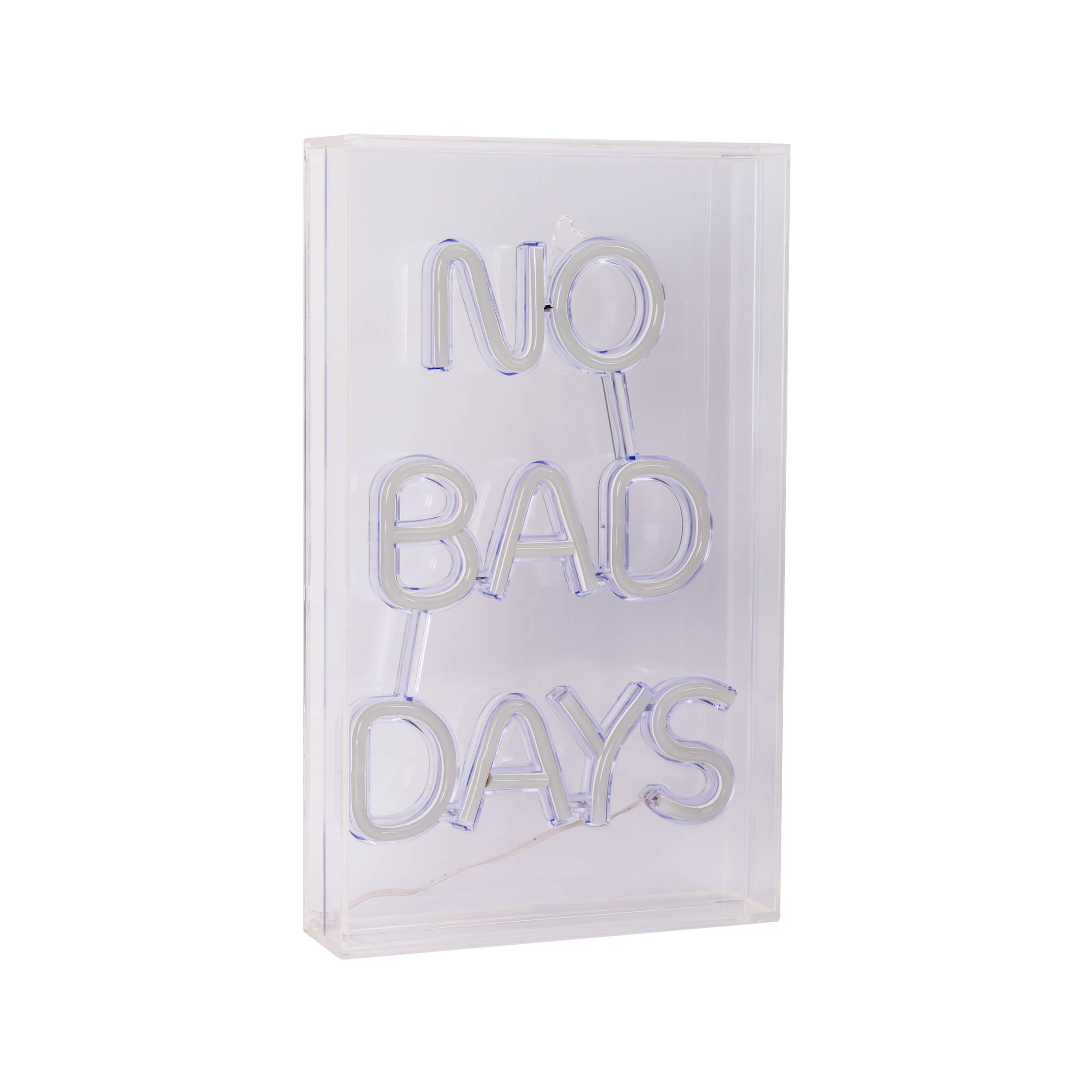 Transparente Box mit Neon-Schild mit der Aufschrift 'NO BAD DAYS'.